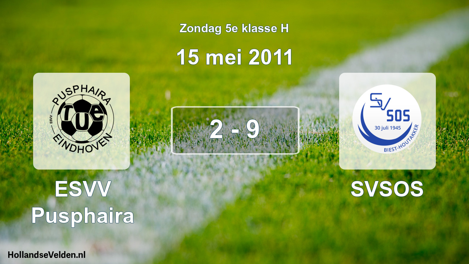 Total number of matches played: ESVV Pusphaira - SVSOS 2 - 9 (15 May 2011)