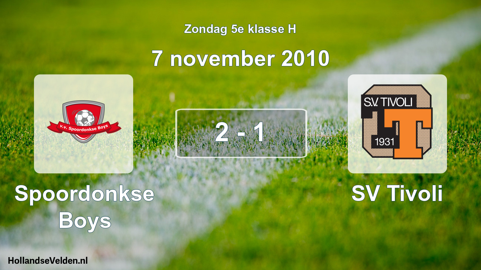 Total number of matches played: Spoordonkse Boys - SV Tivoli 2 - 1 (7 November 2010)