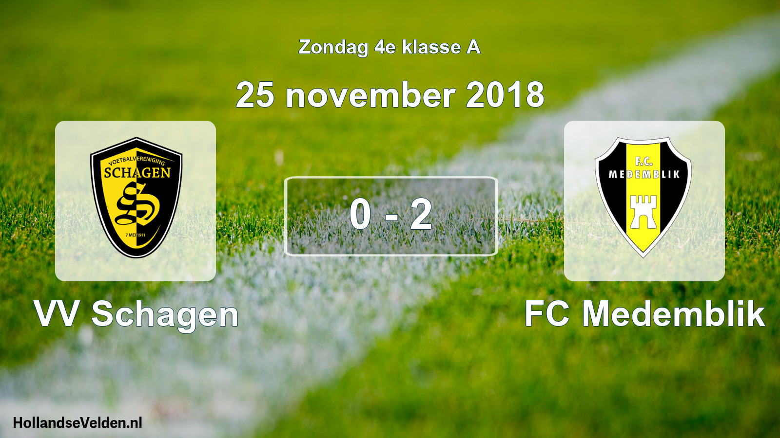 Total number of matches played: VV Schagen - FC Medemblik 0 - 2 (25 November 2018)