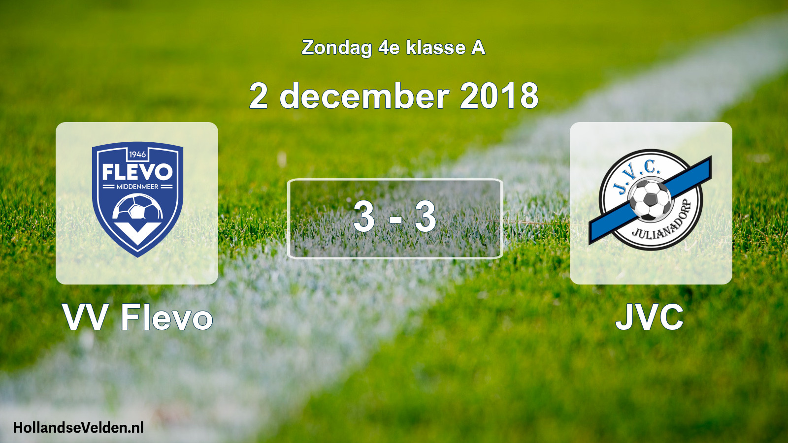 Total number of matches played: VV Flevo - JVC 3 - 3 (2 December 2018)
