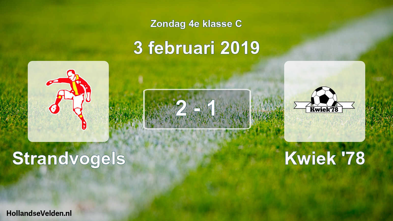Total number of matches played: Strandvogels - Kwiek '78 2 - 1 (3 February 2019)