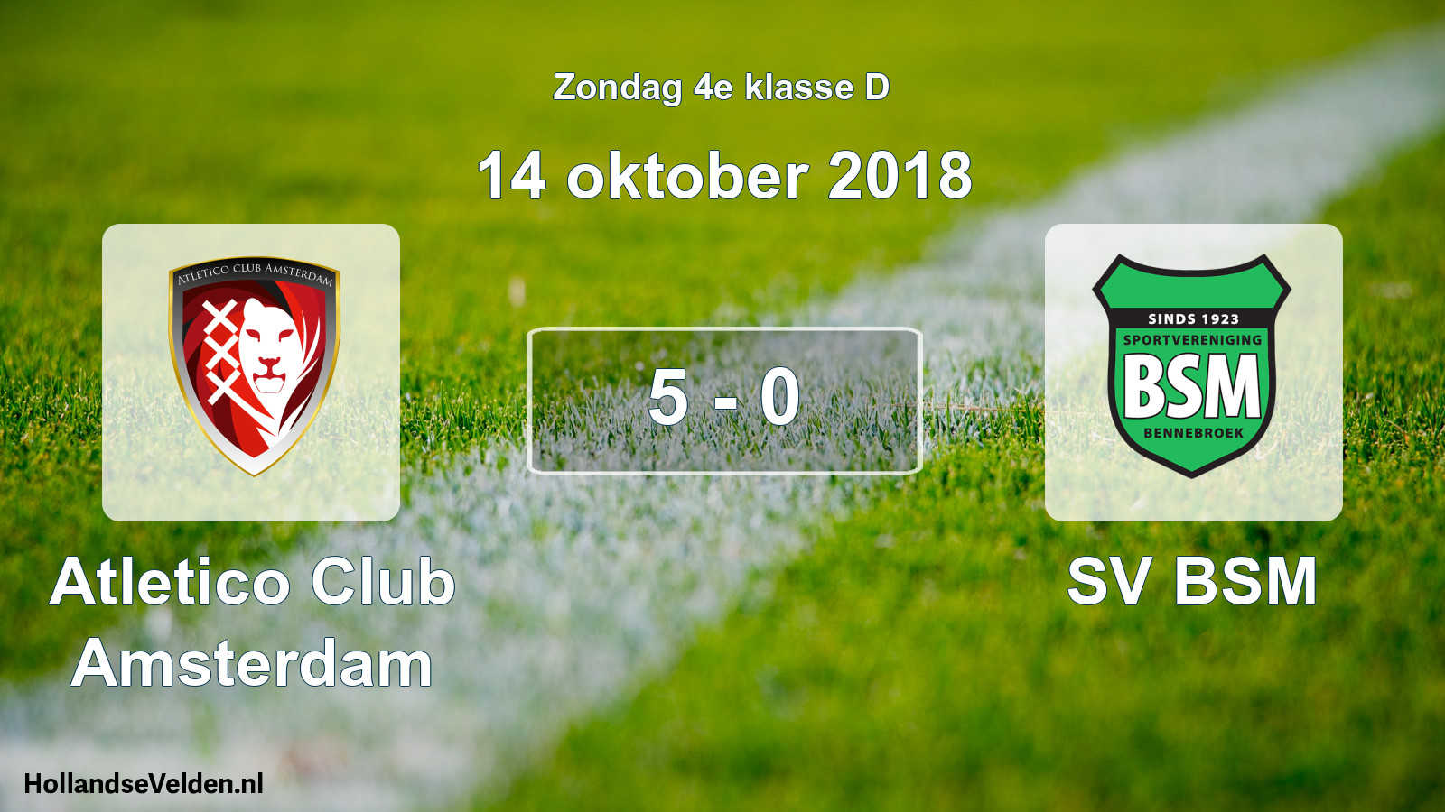Total number of matches played: Atletico Club Amsterdam - SV BSM 5 - 0 (14 October 2018)