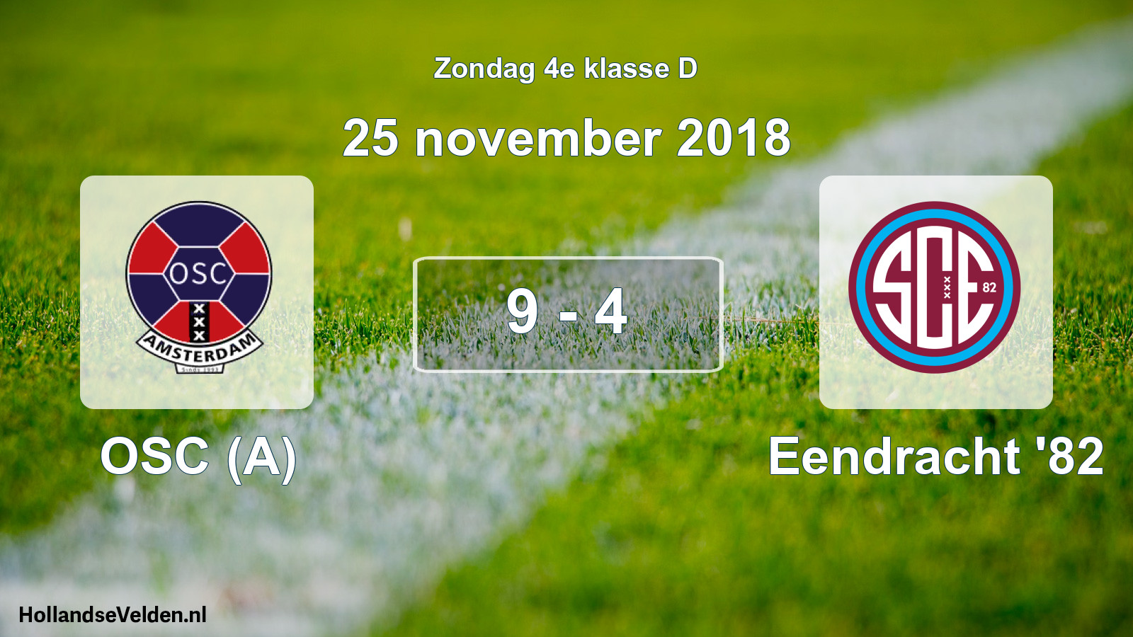 Total number of matches played: OSC (A) - Eendracht '82 9 - 4 (25 November 2018)