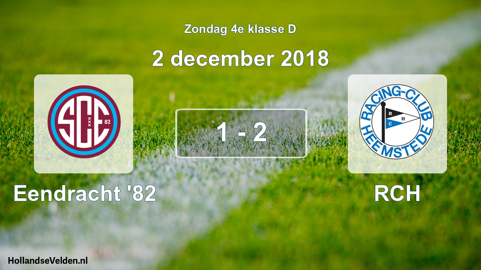 Total number of matches played: Eendracht '82 - RCH 1 - 2 (2 December 2018)