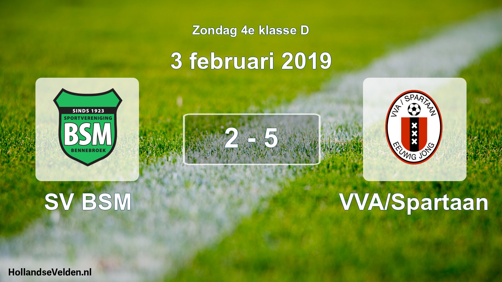 Total number of matches played: SV BSM - VVA/Spartaan 2 - 5 (3 February 2019)