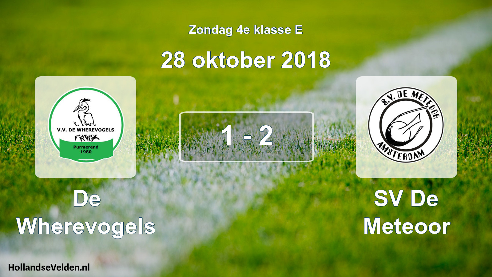Total number of matches played: De Wherevogels - SV De Meteoor 1 - 2 (28 October 2018)