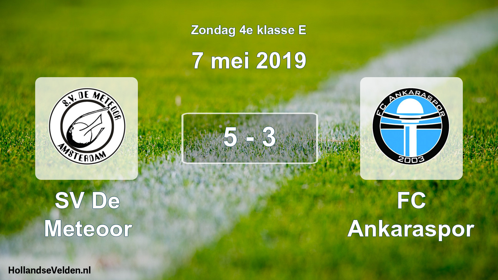 Total number of matches played: SV De Meteoor - FC Ankaraspor 5 - 3 (7 May 2019)