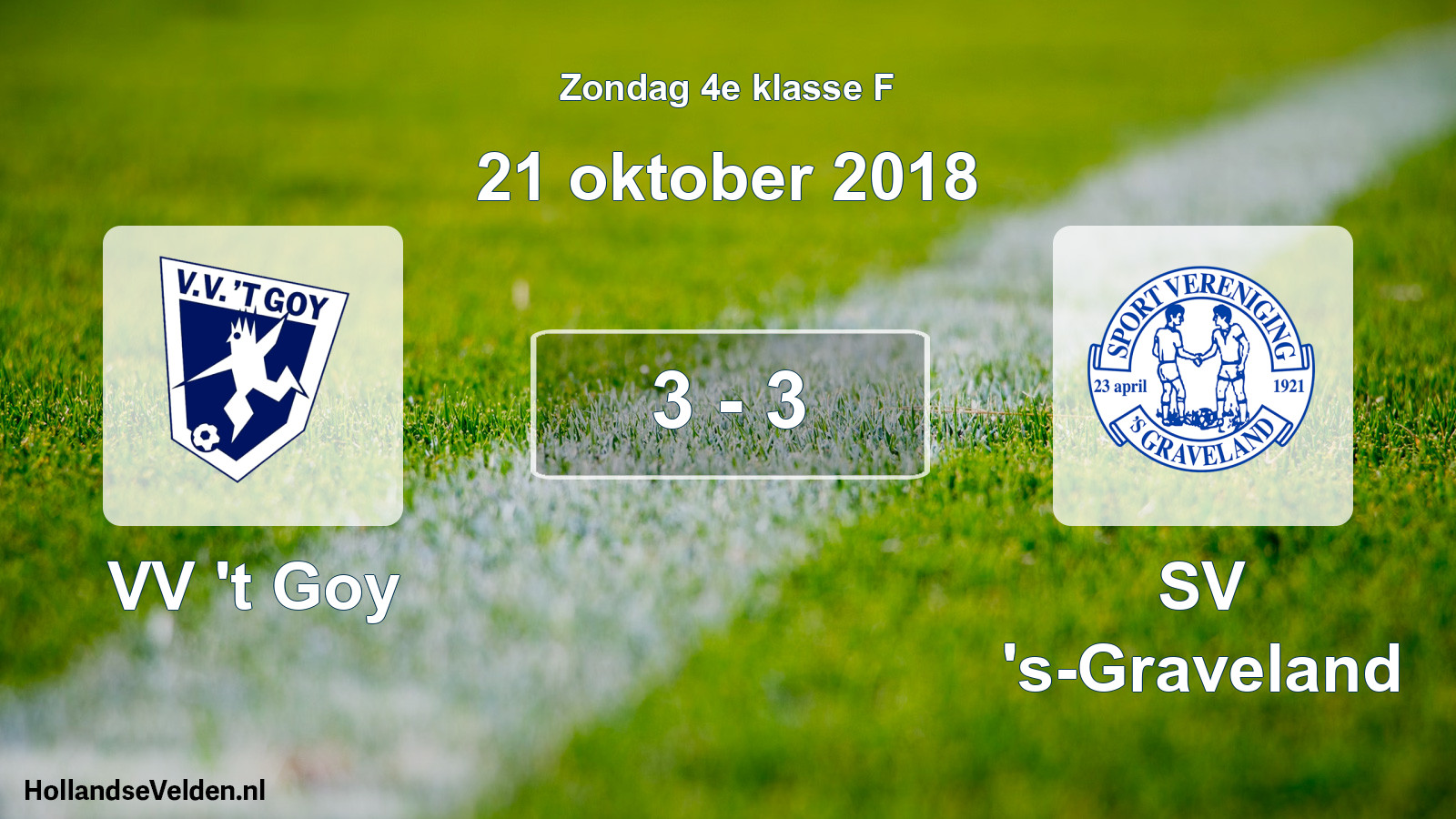 Total number of matches played: VV 't Goy - SV 's-Graveland 3 - 3 (21 October 2018)