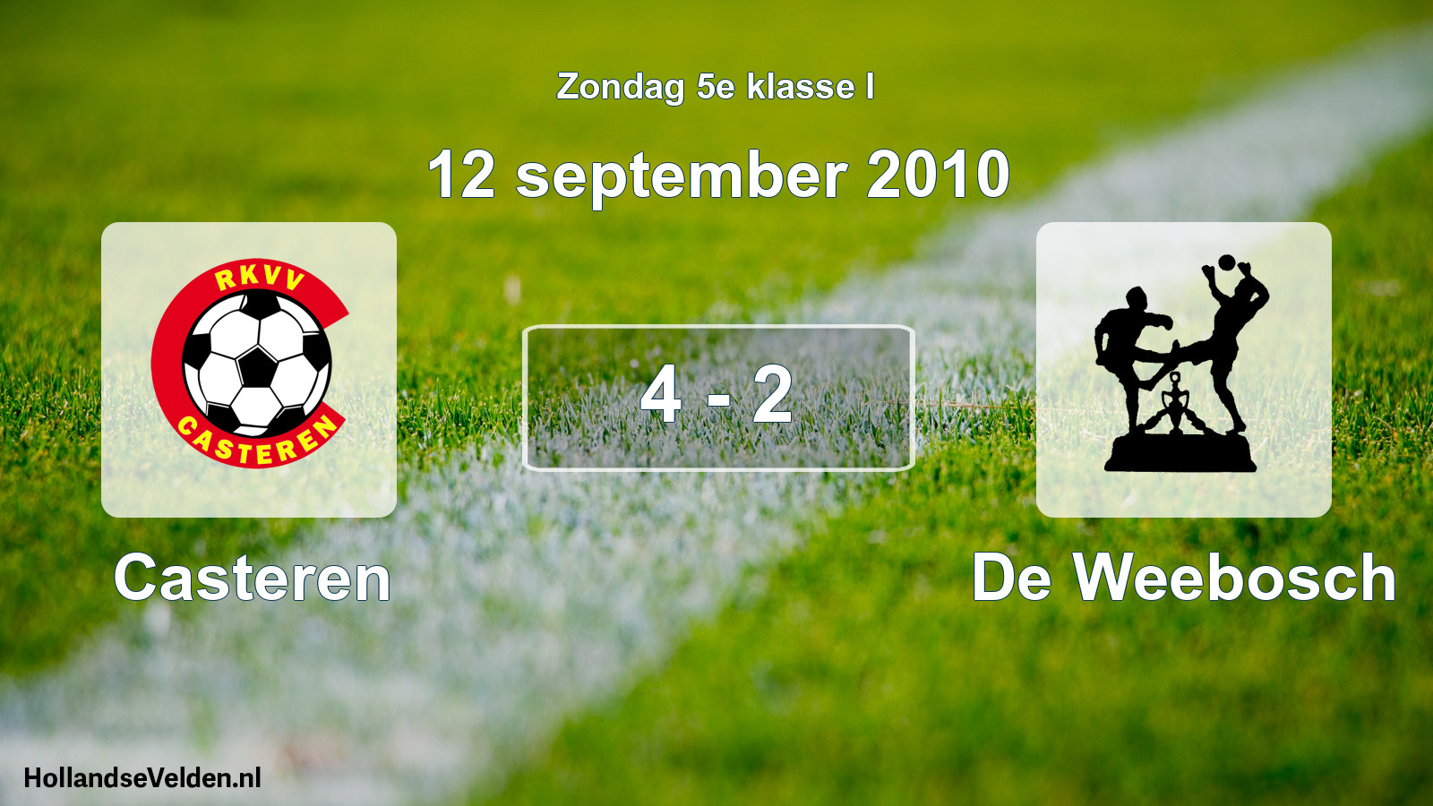 Total number of matches played: Casteren - De Weebosch 4 - 2 (12 September 2010)