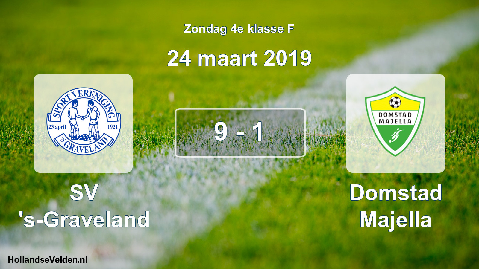 Total number of matches played: SV 's-Graveland - Domstad Majella 9 - 1 (24 March 2019)