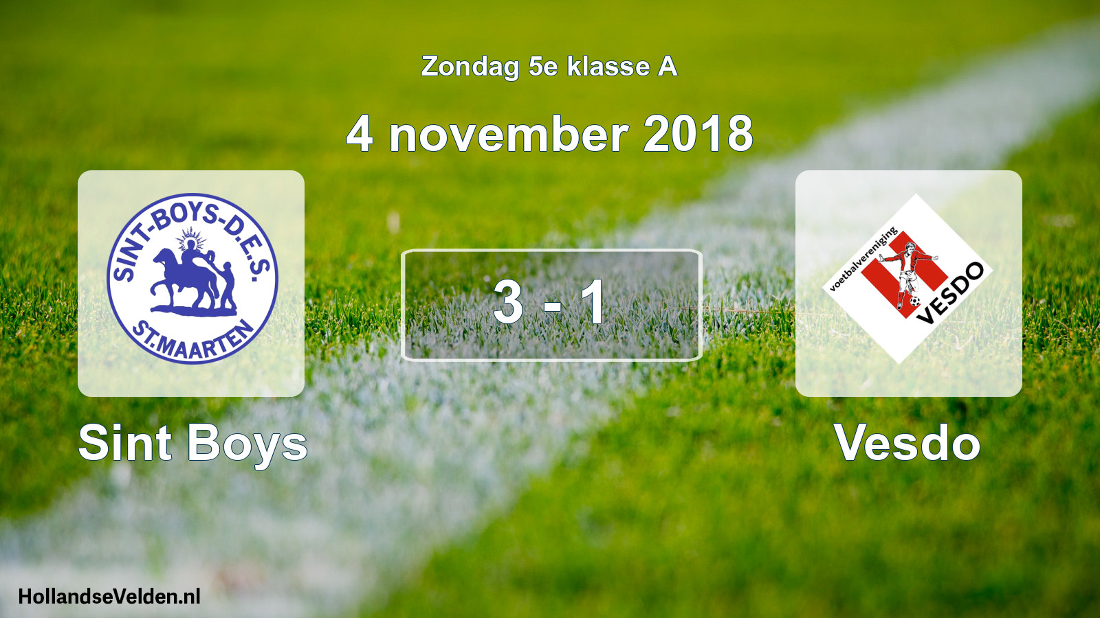 Total number of matches played: Sint Boys - Vesdo 3 - 1 (4 November 2018)