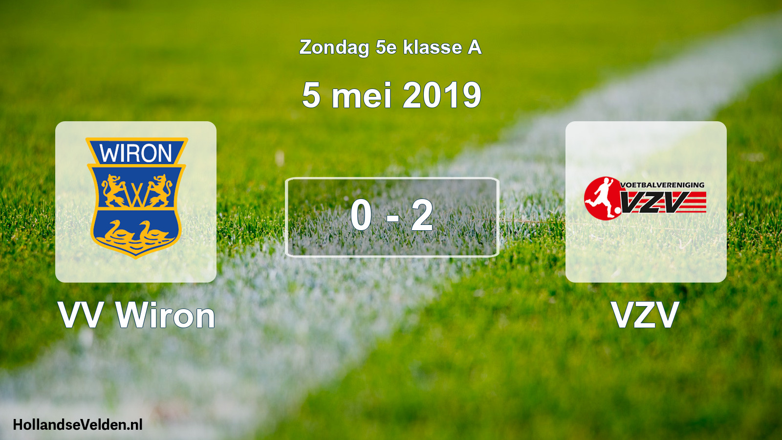 Total number of matches played: VV Wiron - VZV 0 - 2 (5 May 2019)