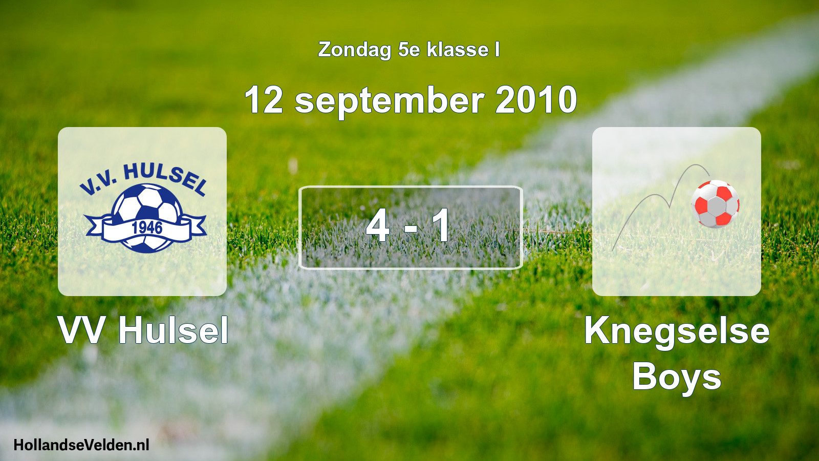 Total number of matches played: VV Hulsel - Knegselse Boys 4 - 1 (12 September 2010)