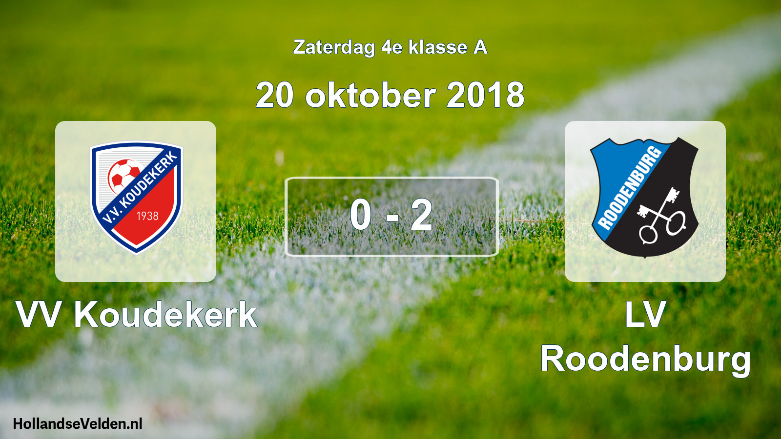 Total number of matches played: VV Koudekerk - LV Roodenburg 0 - 2 (20 October 2018)