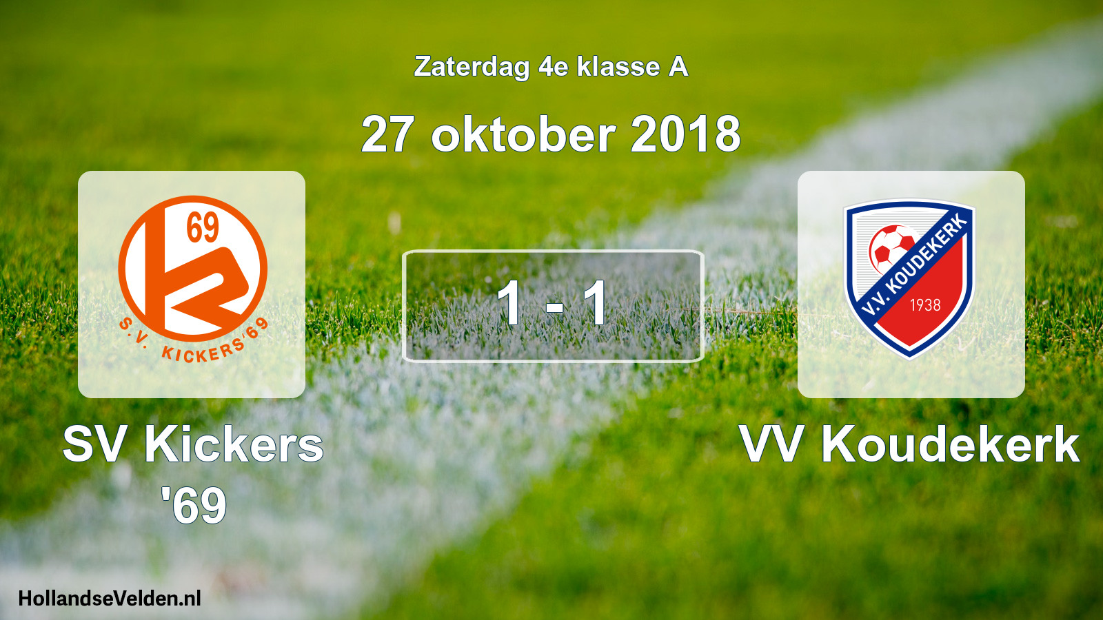 Total number of matches played: SV Kickers '69 - VV Koudekerk 1 - 1 (27 October 2018)
