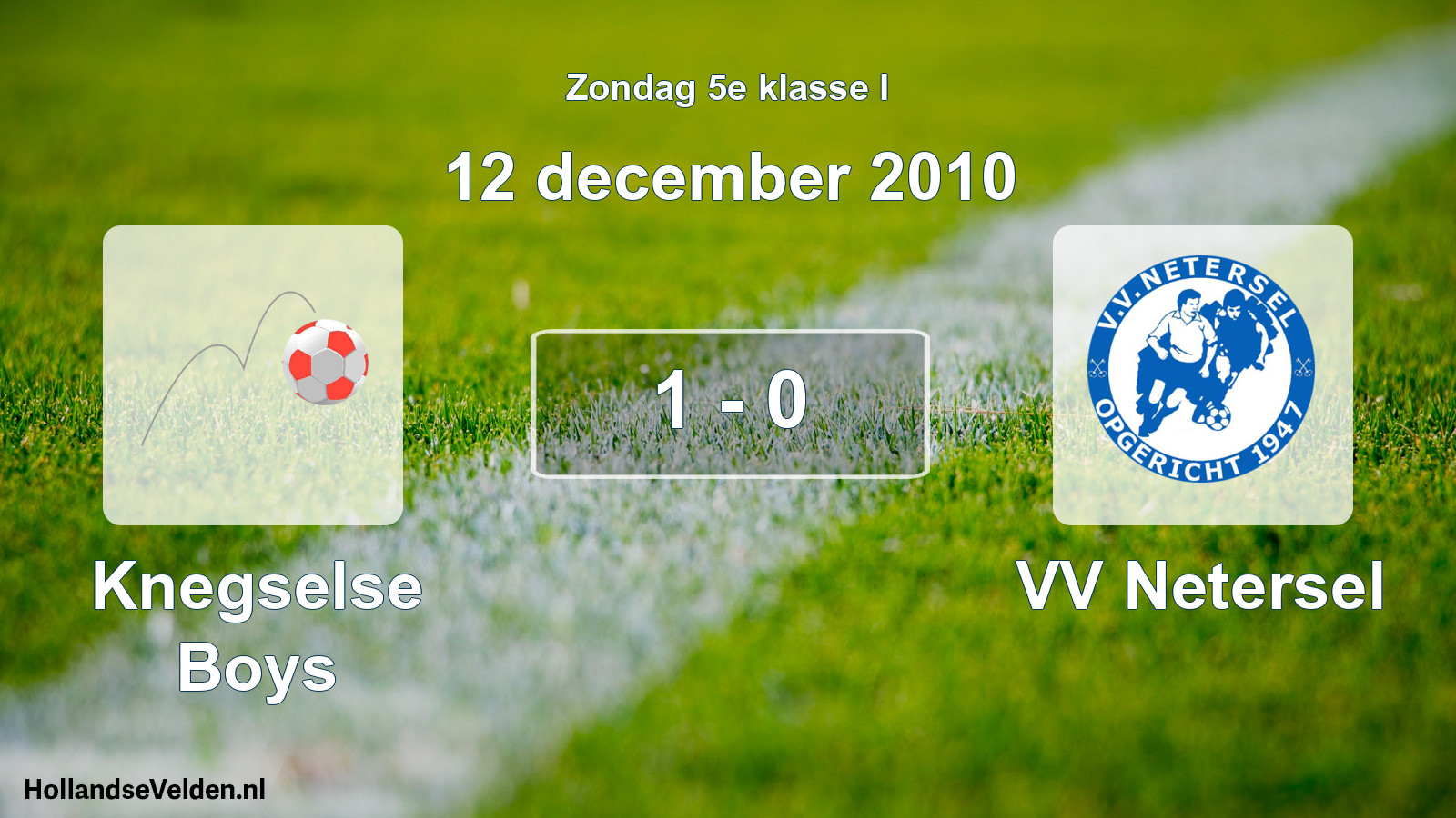 Total number of matches played: Knegselse Boys - VV Netersel 1 - 0 (12 December 2010)