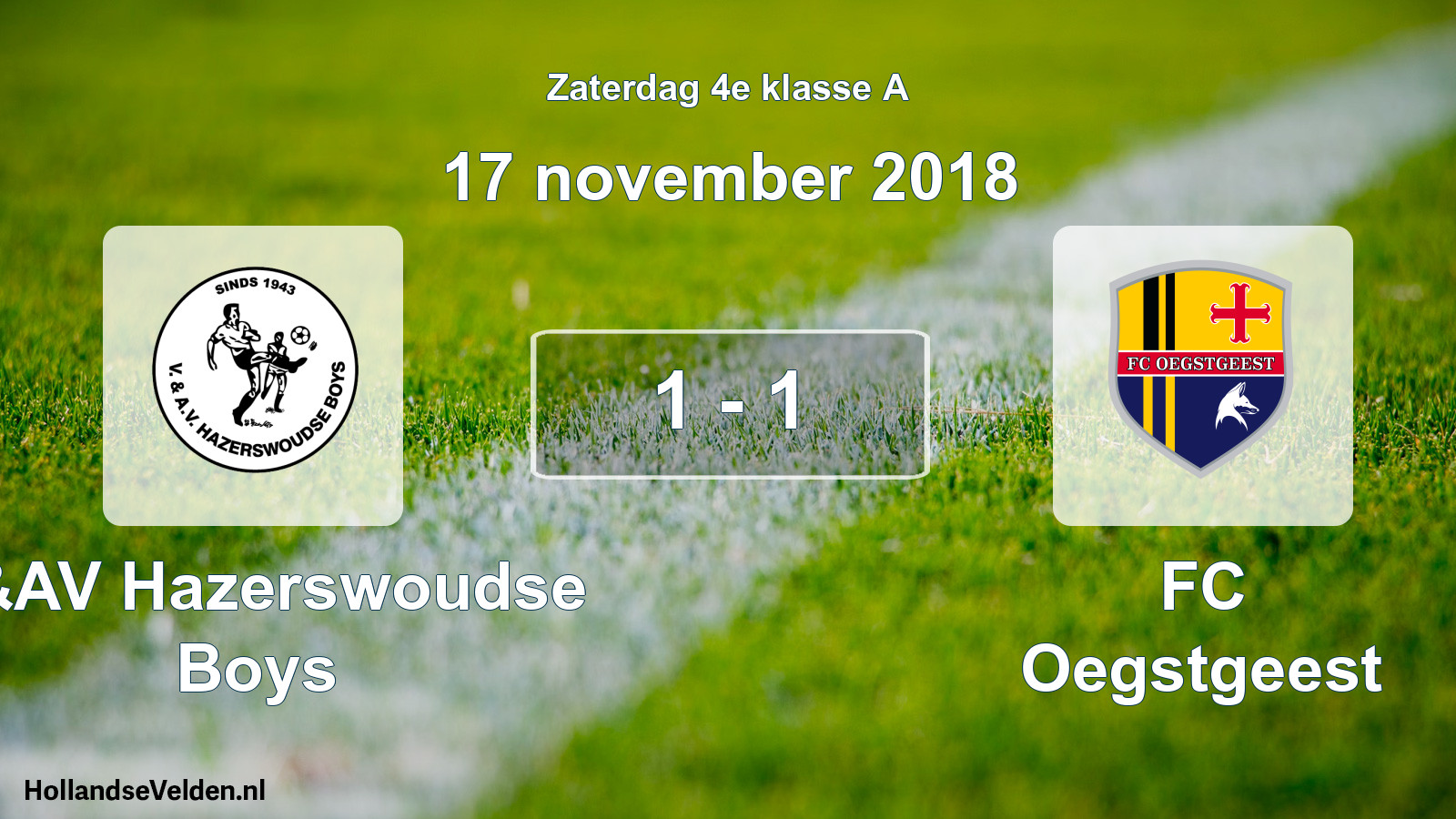 Total number of matches played: V&AV Hazerswoudse Boys - FC Oegstgeest 1 - 1 (17 November 2018)