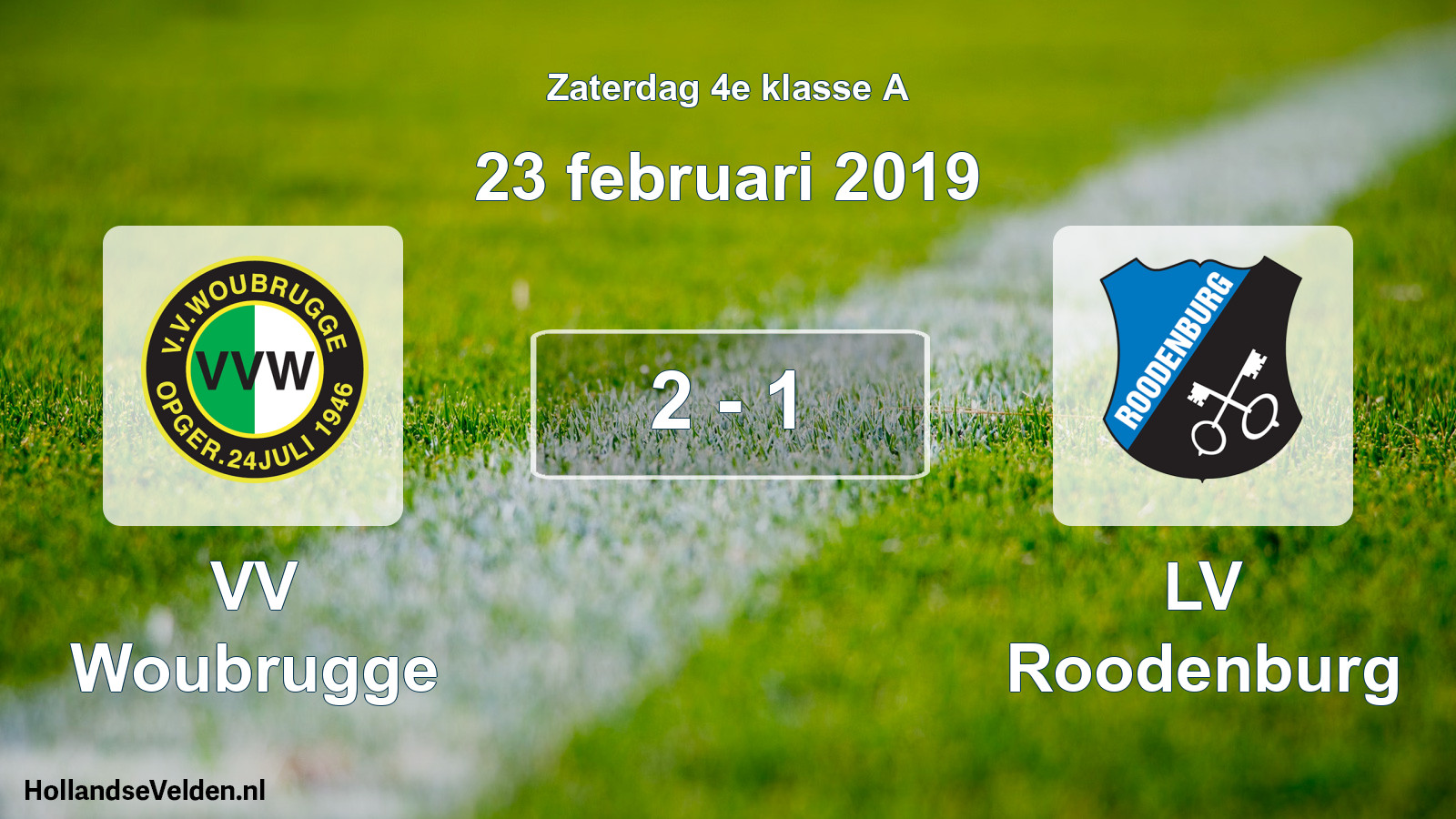Total number of matches played: VV Woubrugge - LV Roodenburg 2 - 1 (23 February 2019)