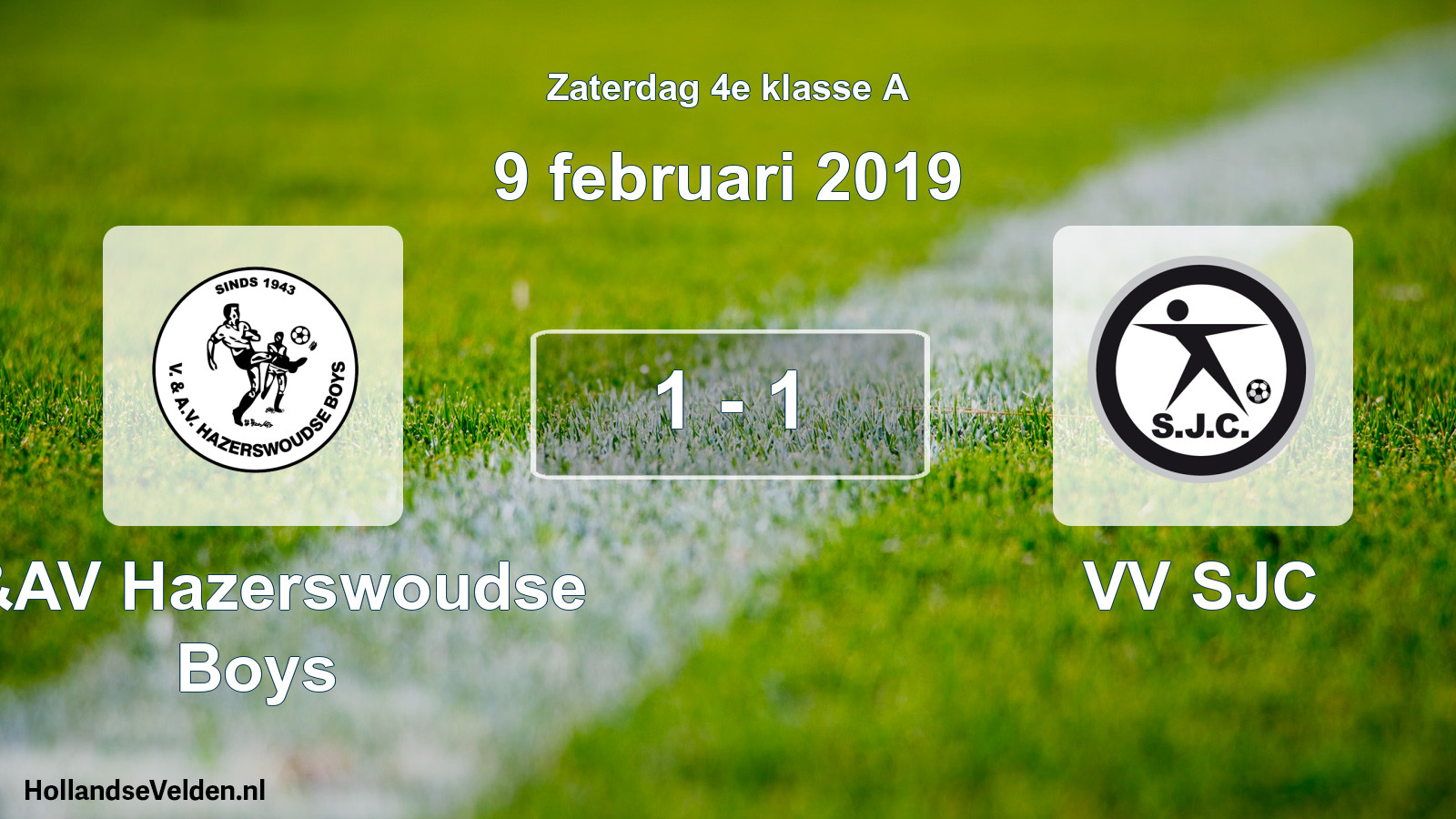 Total number of matches played: V&AV Hazerswoudse Boys - VV SJC 1 - 1 (9 February 2019)