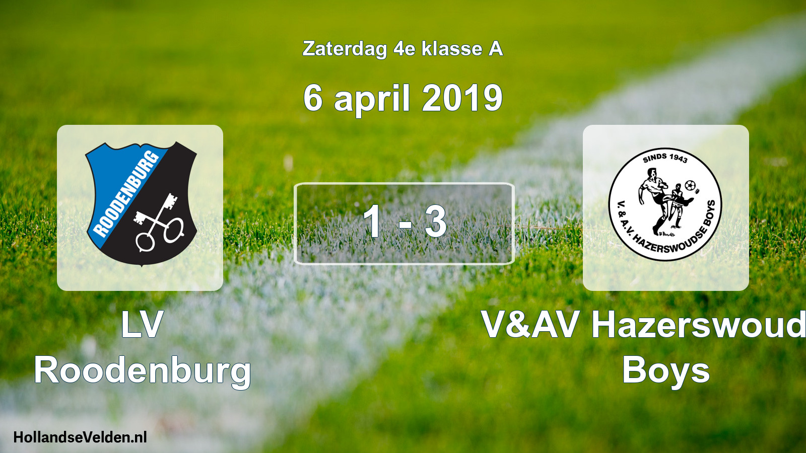 Total number of matches played: LV Roodenburg - V&AV Hazerswoudse Boys 1 - 3 (6 April 2019)