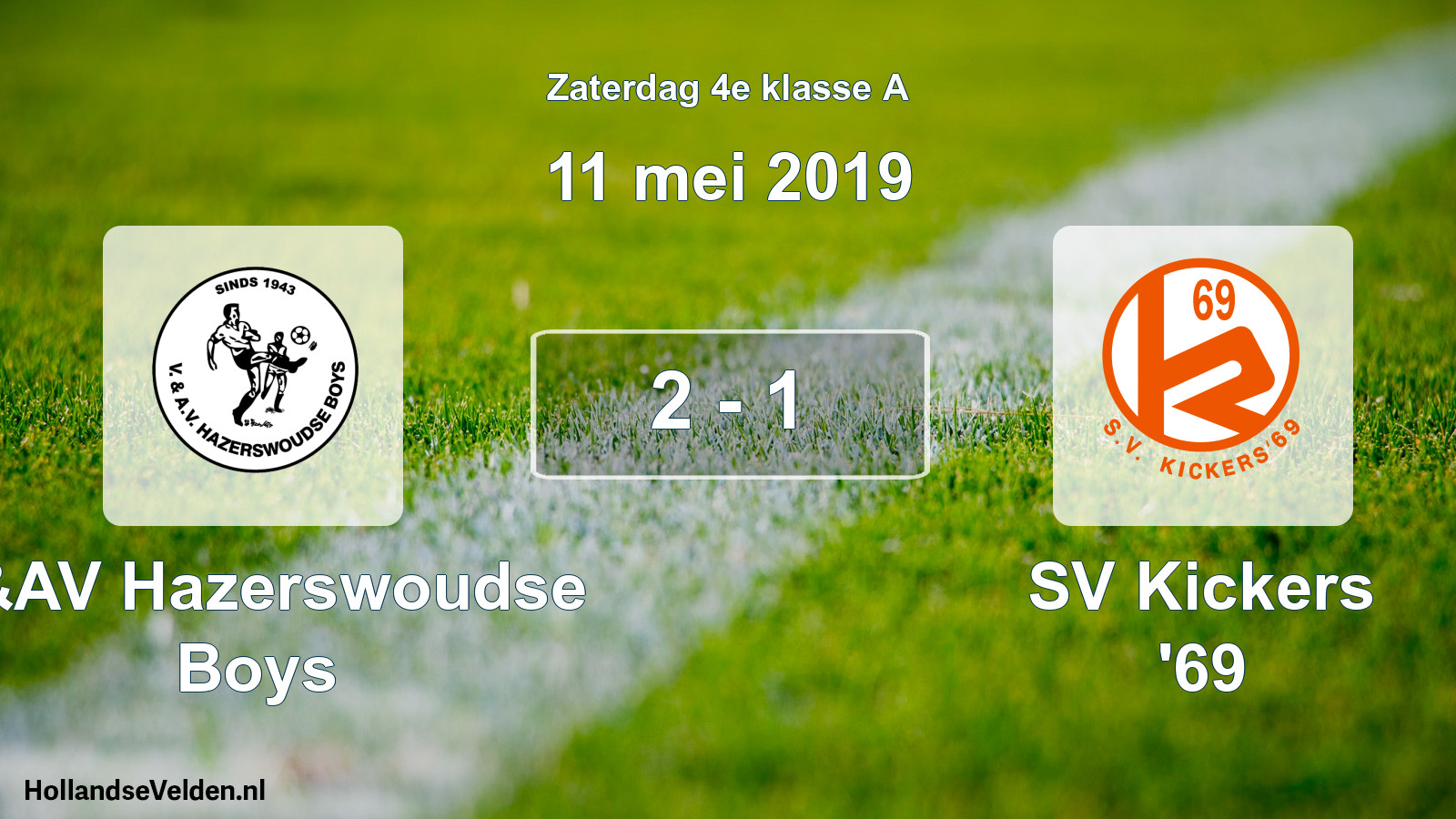 Total number of matches played: V&AV Hazerswoudse Boys - SV Kickers '69 2 - 1 (11 May 2019)