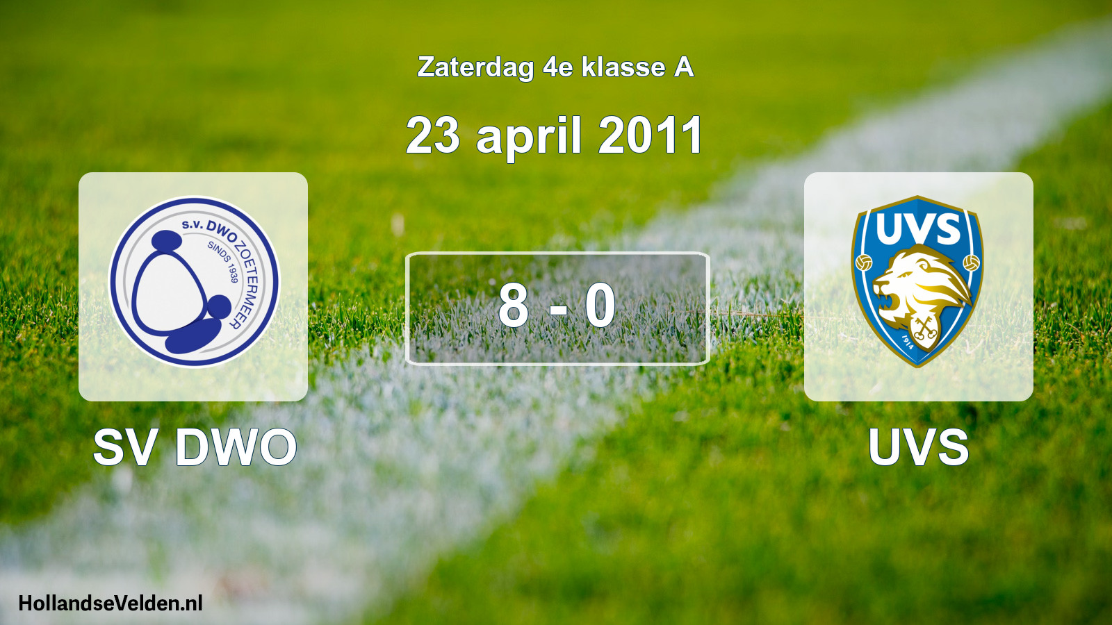 Total number of matches played: SV DWO - UVS 8 - 0 (23 April 2011)