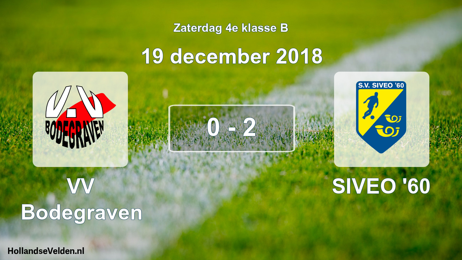Total number of matches played: VV Bodegraven - SIVEO '60 0 - 2 (19 December 2018)