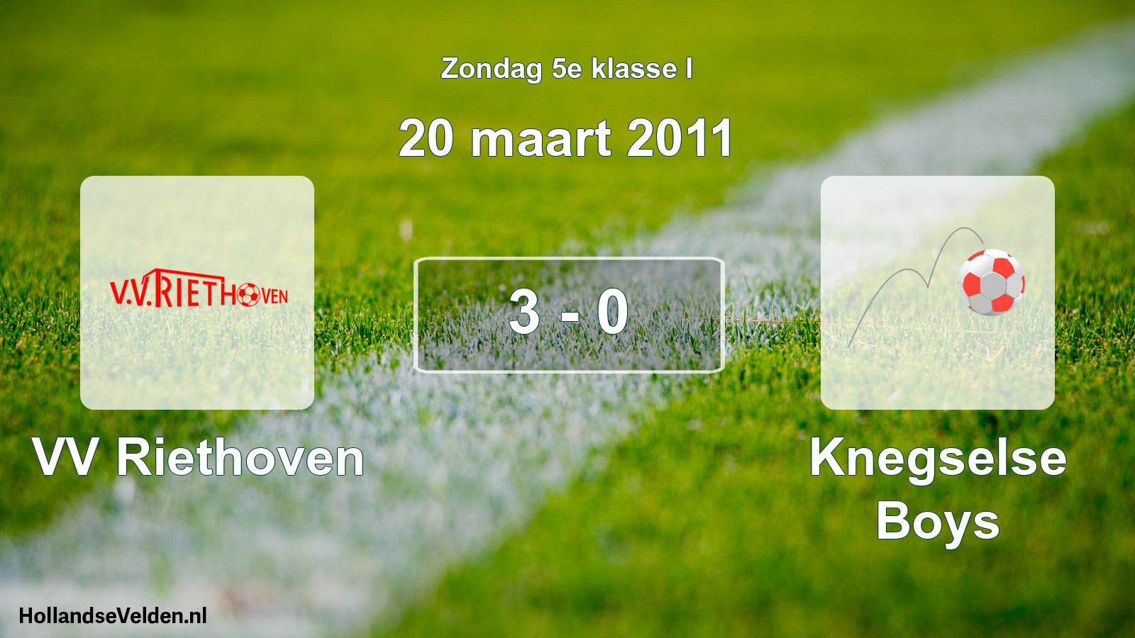 Total number of matches played: VV Riethoven - Knegselse Boys 3 - 0 (20 March 2011)