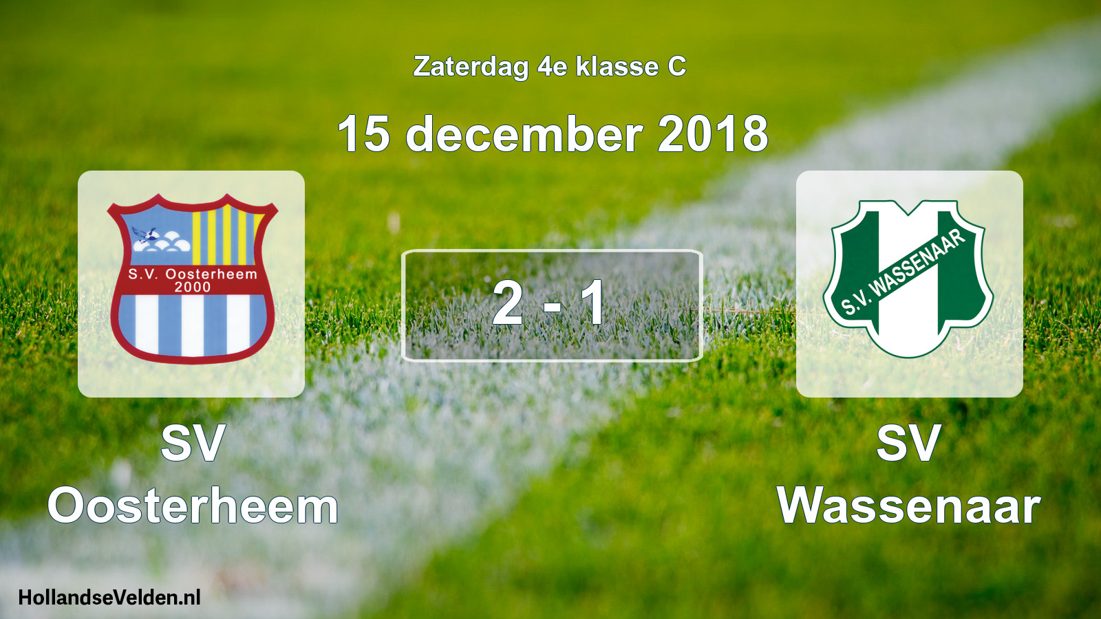 Total number of matches played: SV Oosterheem - SV Wassenaar 2 - 1 (15 December 2018)