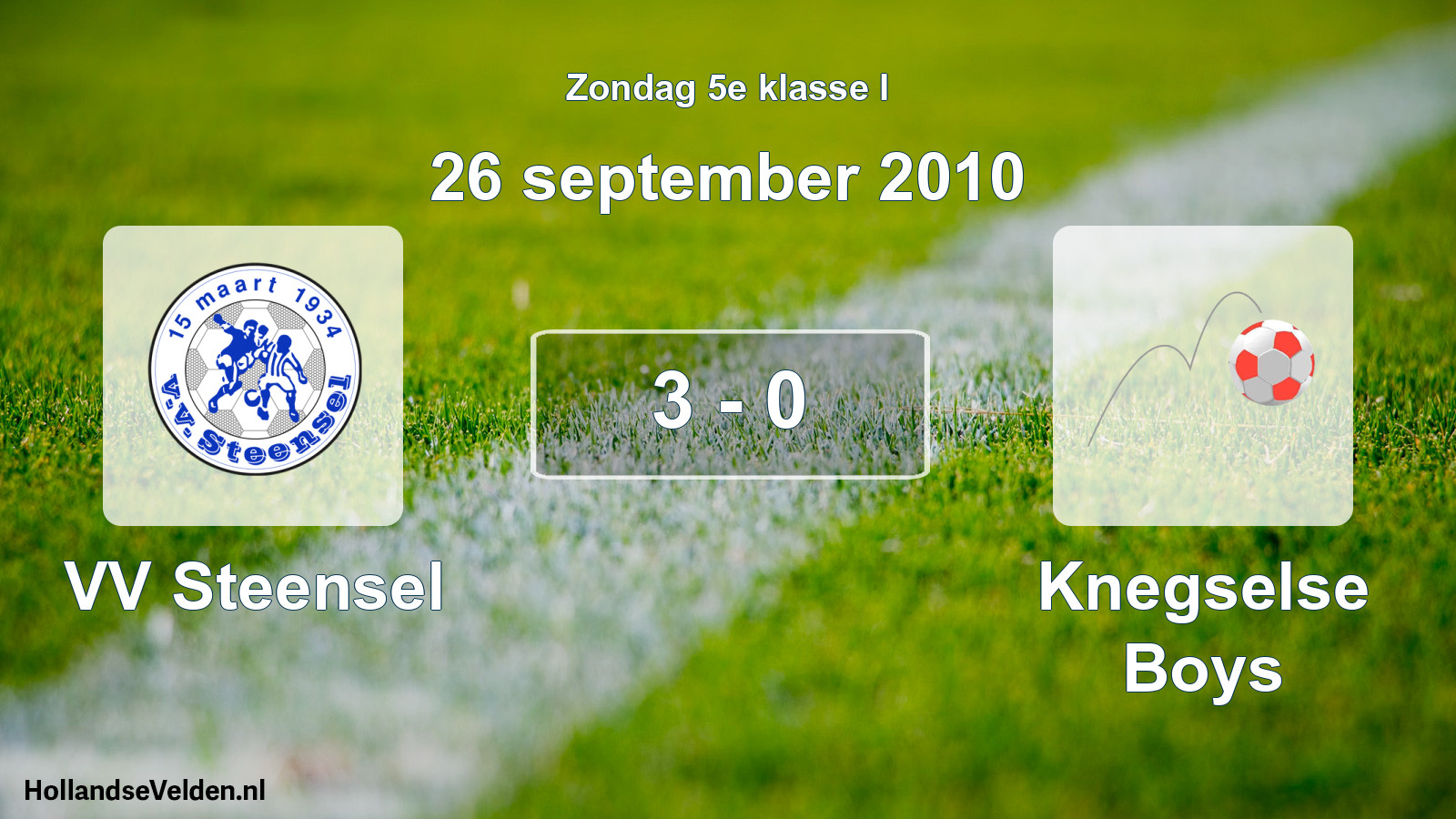 Total number of matches played: VV Steensel - Knegselse Boys 3 - 0 (26 September 2010)