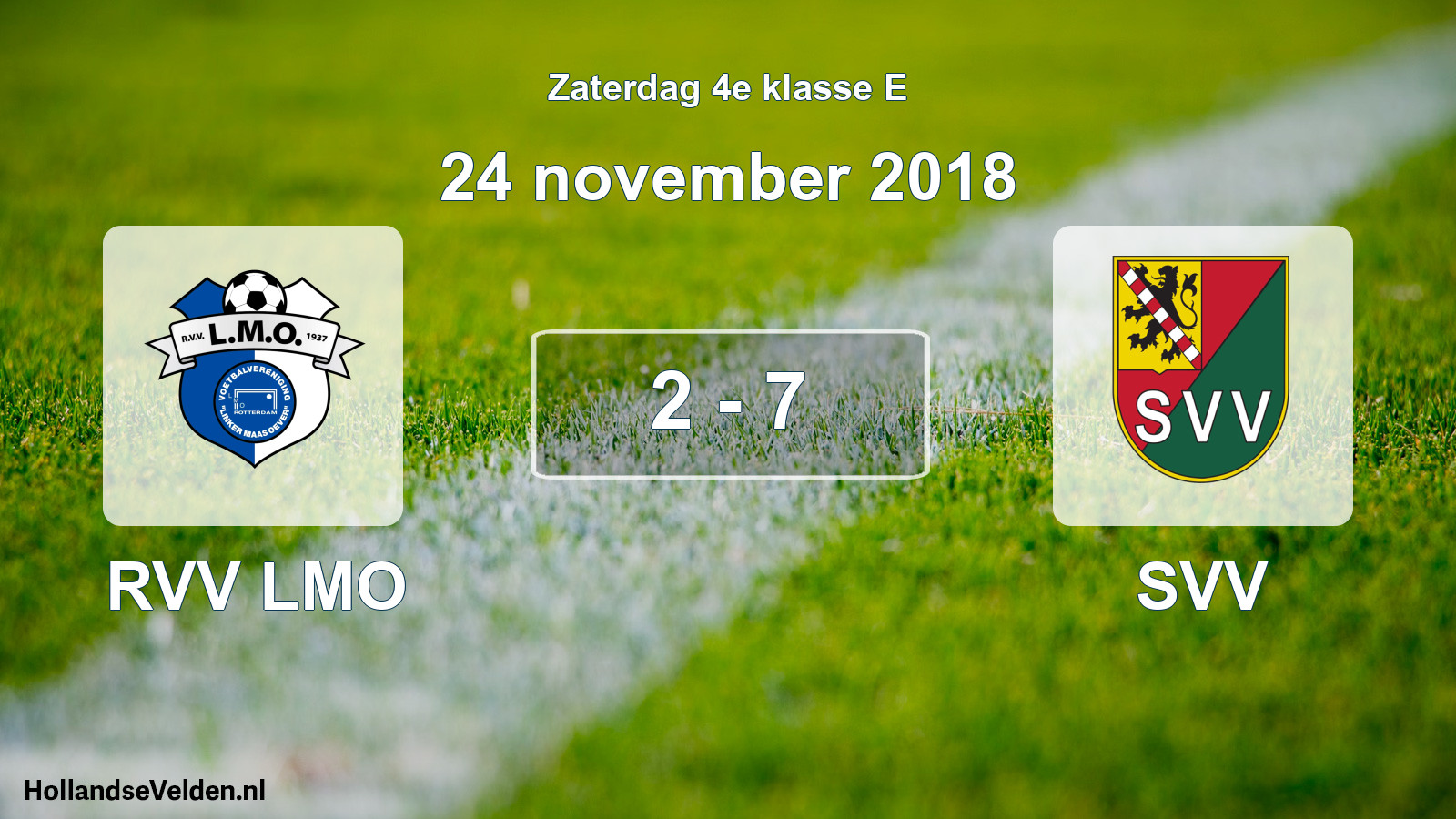 Total number of matches played: RVV LMO - SVV 2 - 7 (24 November 2018)