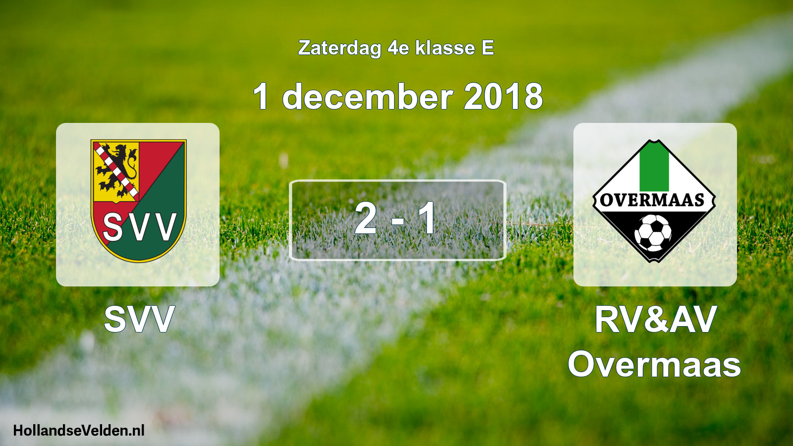 Total number of matches played: SVV - RV&AV Overmaas 2 - 1 (1 December 2018)