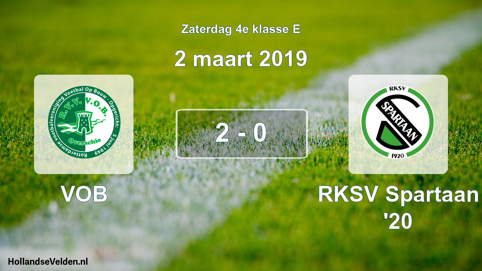 Total number of matches played: VOB - RKSV Spartaan '20 2 - 0 (2 March 2019)