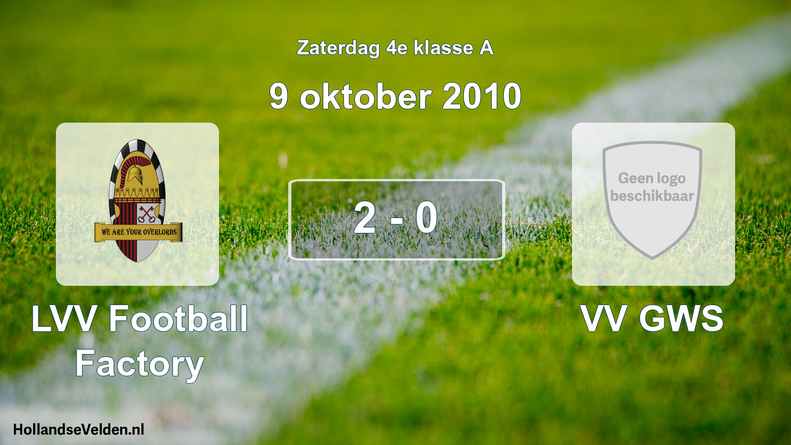 Total number of matches played: LVV Football Factory - VV GWS 2 - 0 (9 October 2010)