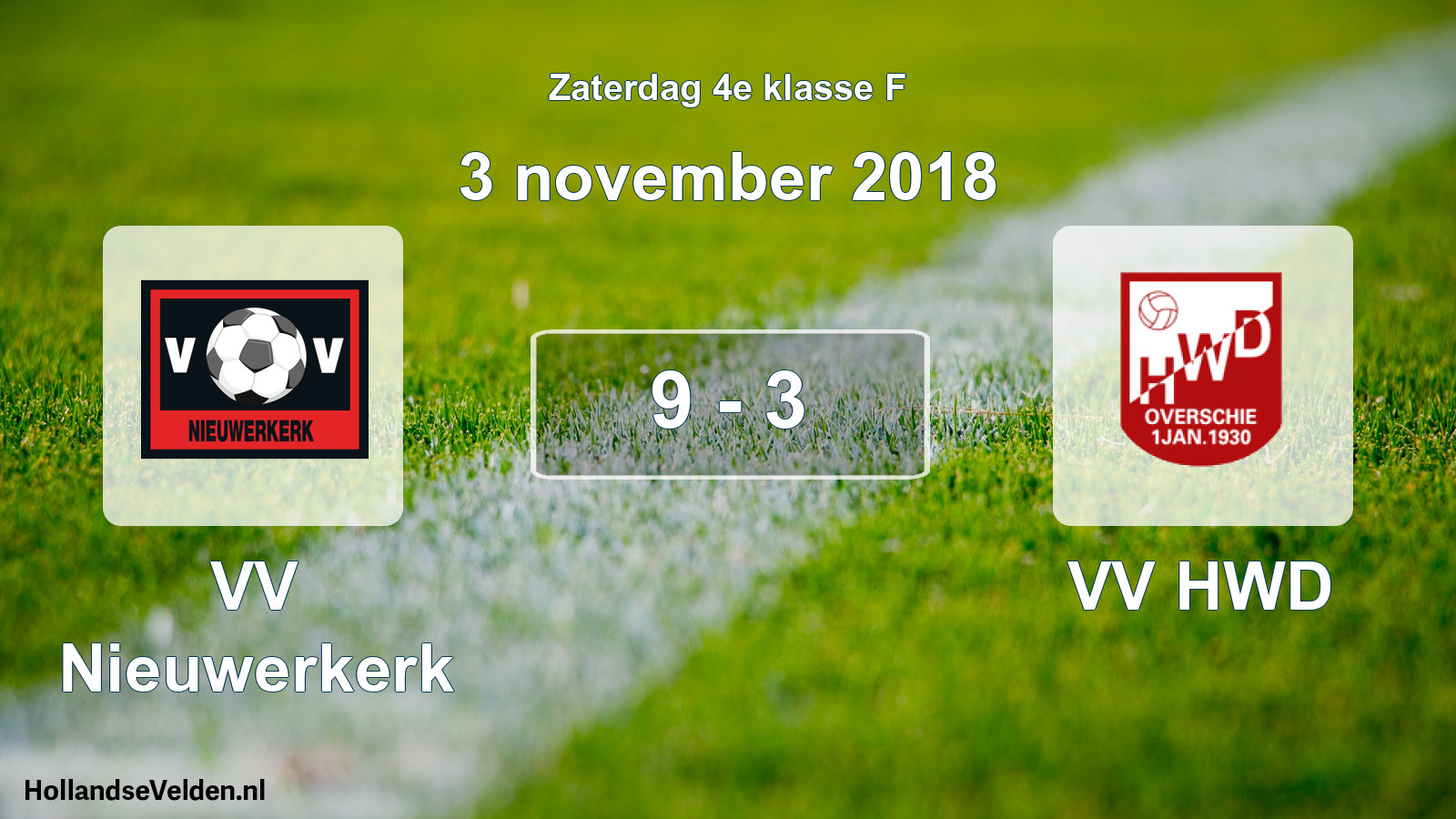 Total number of matches played: VV Nieuwerkerk - VV HWD 9 - 3 (3 November 2018)