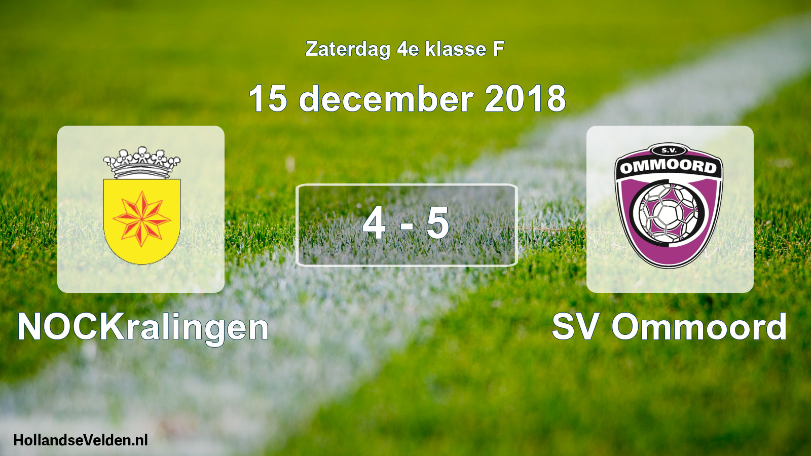 Total number of matches played: NOCKralingen - SV Ommoord 4 - 5 (15 December 2018)