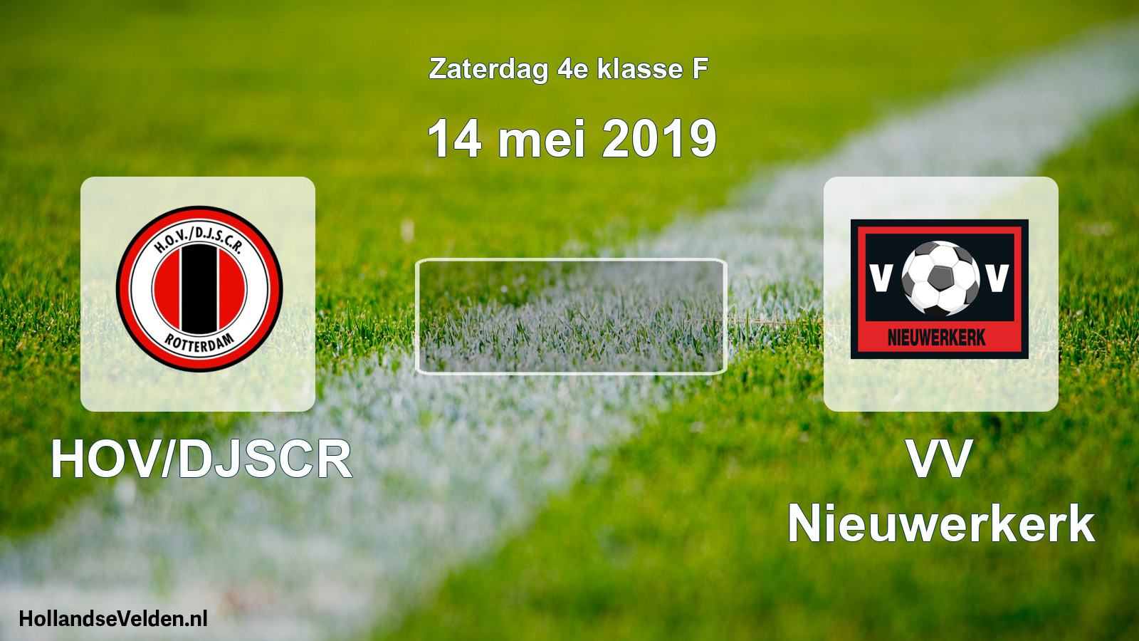 Scheduled Match: HOV/DJSCR - VV Nieuwerkerk (14 May 2019)