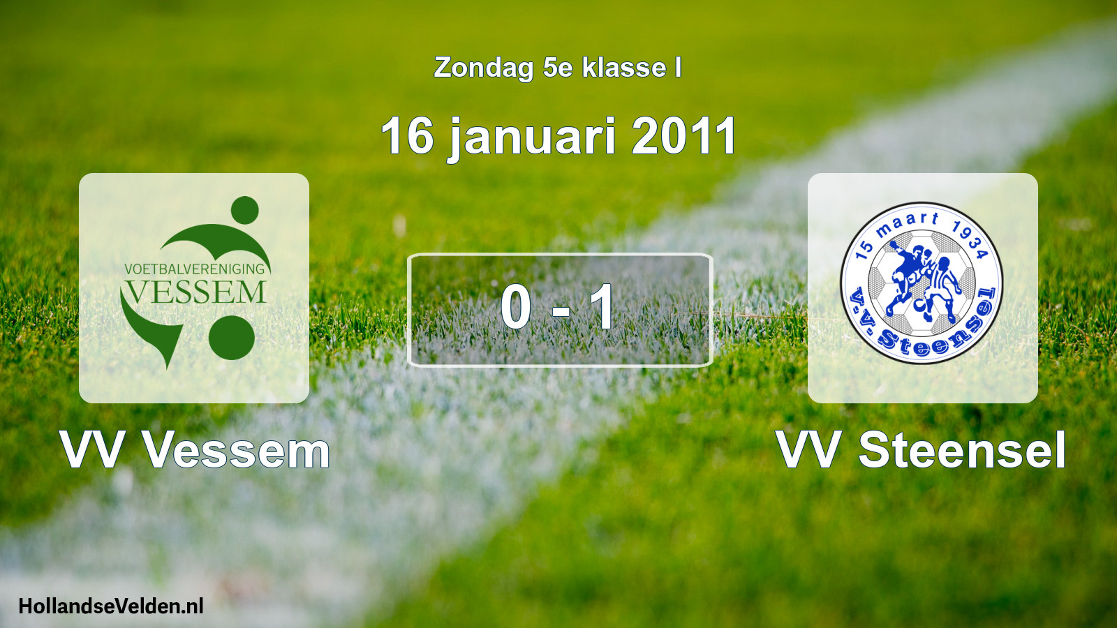 Total number of matches played: VV Vessem - VV Steensel 0 - 1 (16 January 2011)