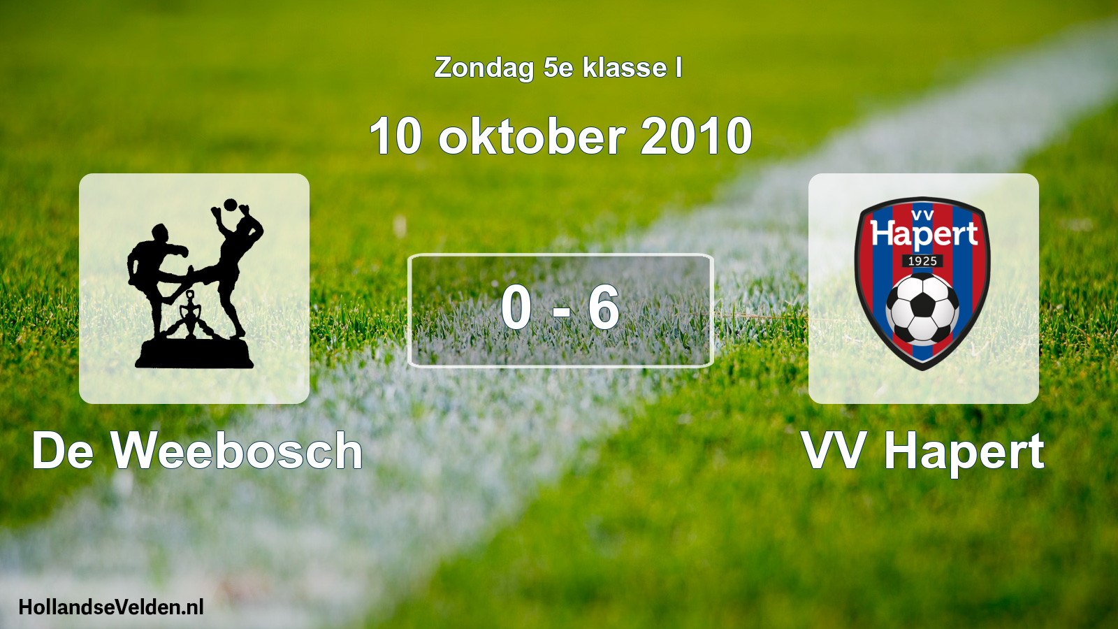 Total number of matches played: De Weebosch - VV Hapert 0 - 6 (10 October 2010)