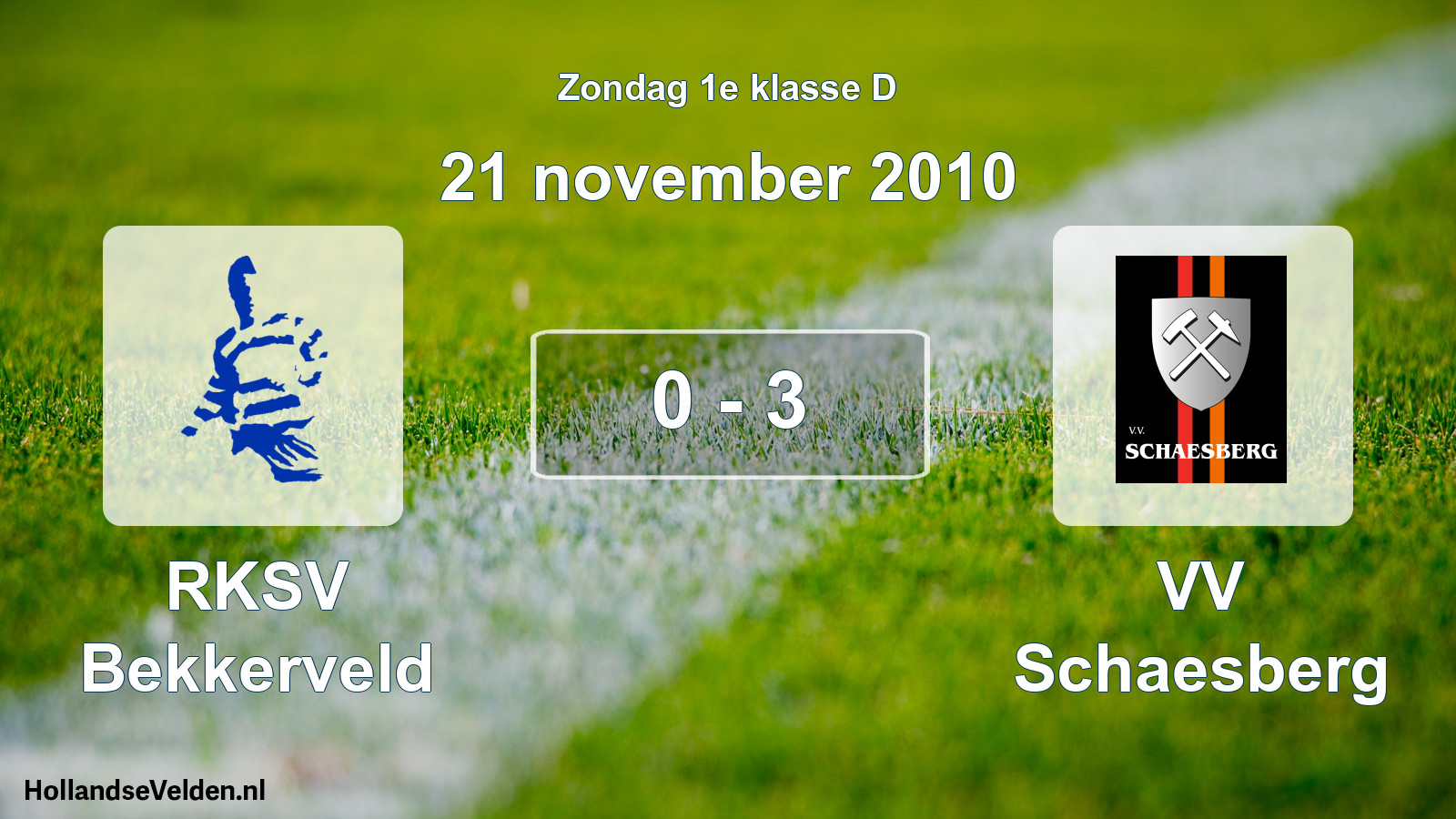 Total number of matches played: RKSV Bekkerveld - VV Schaesberg 0 - 3 (21 November 2010)