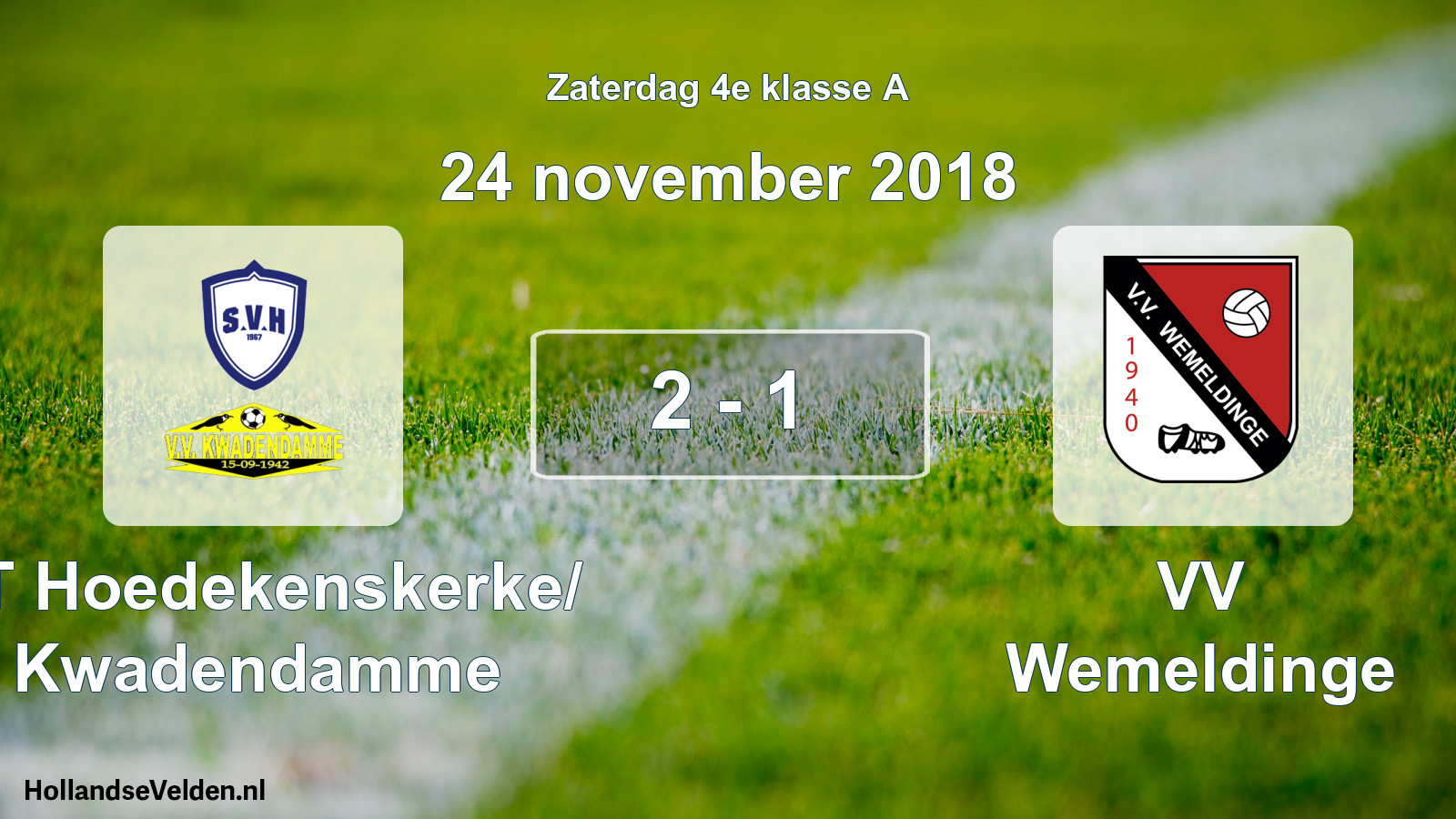 Total number of matches played: ST Hoedekenskerke/ Kwadendamme - VV Wemeldinge 2 - 1 (24 November 2018)