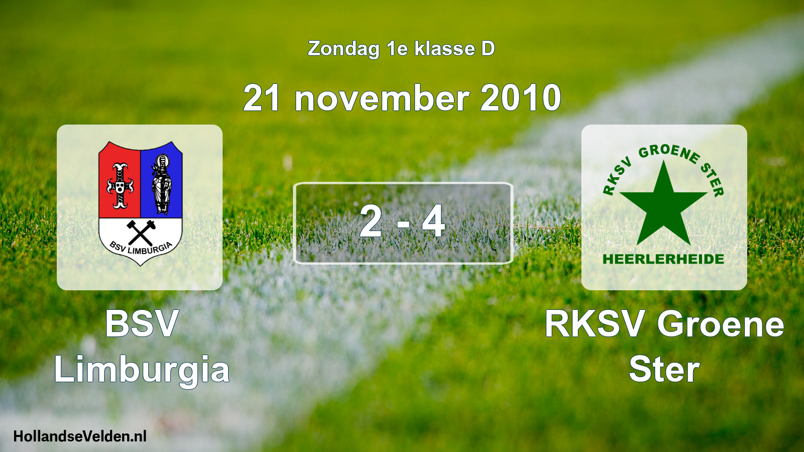 Total number of matches played: BSV Limburgia - RKSV Groene Ster 2 - 4 (21 November 2010)