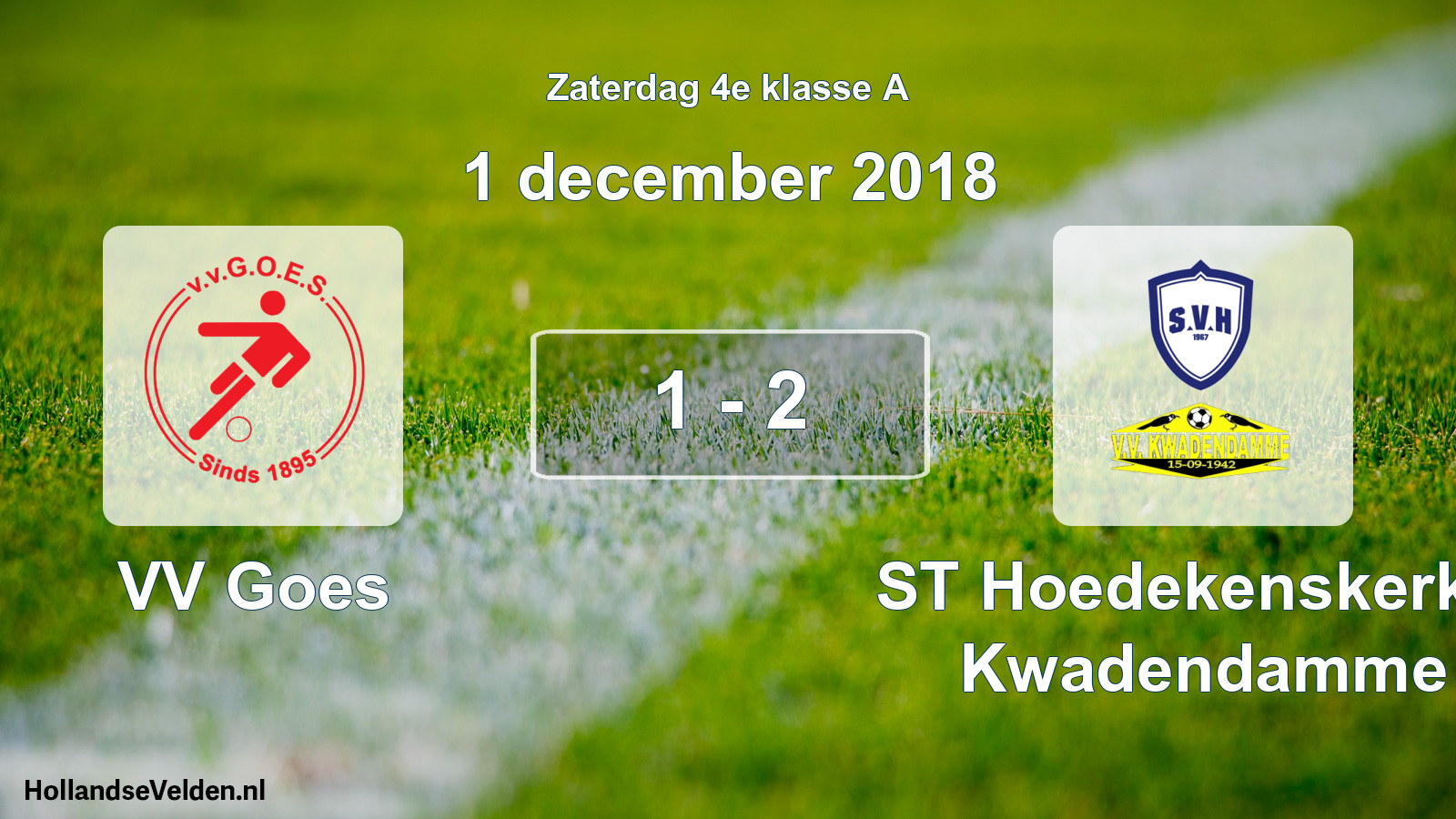 Total number of matches played: VV Goes - ST Hoedekenskerke/ Kwadendamme 1 - 2 (1 December 2018)