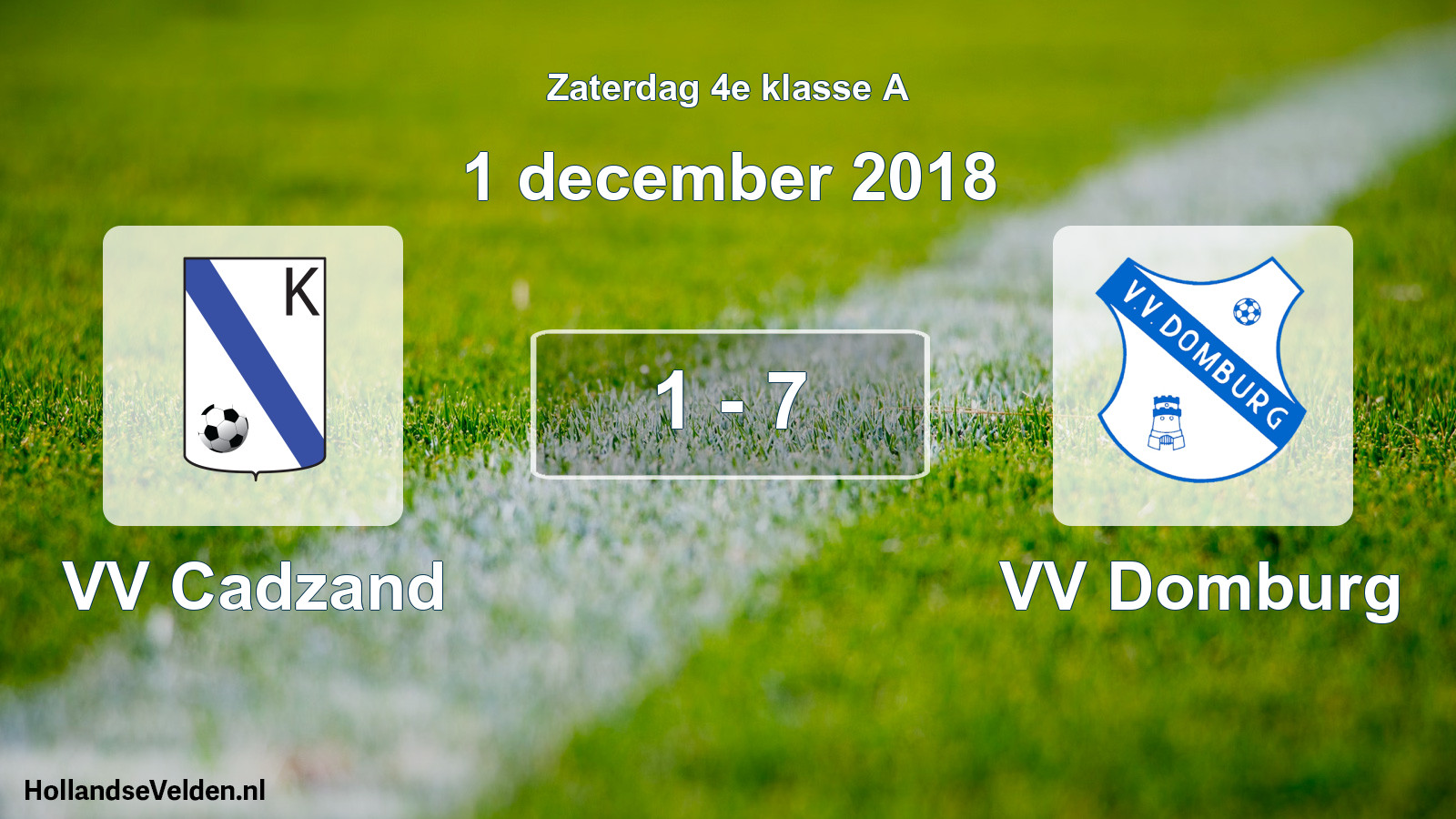 Total number of matches played: VV Cadzand - VV Domburg 1 - 7 (1 December 2018)