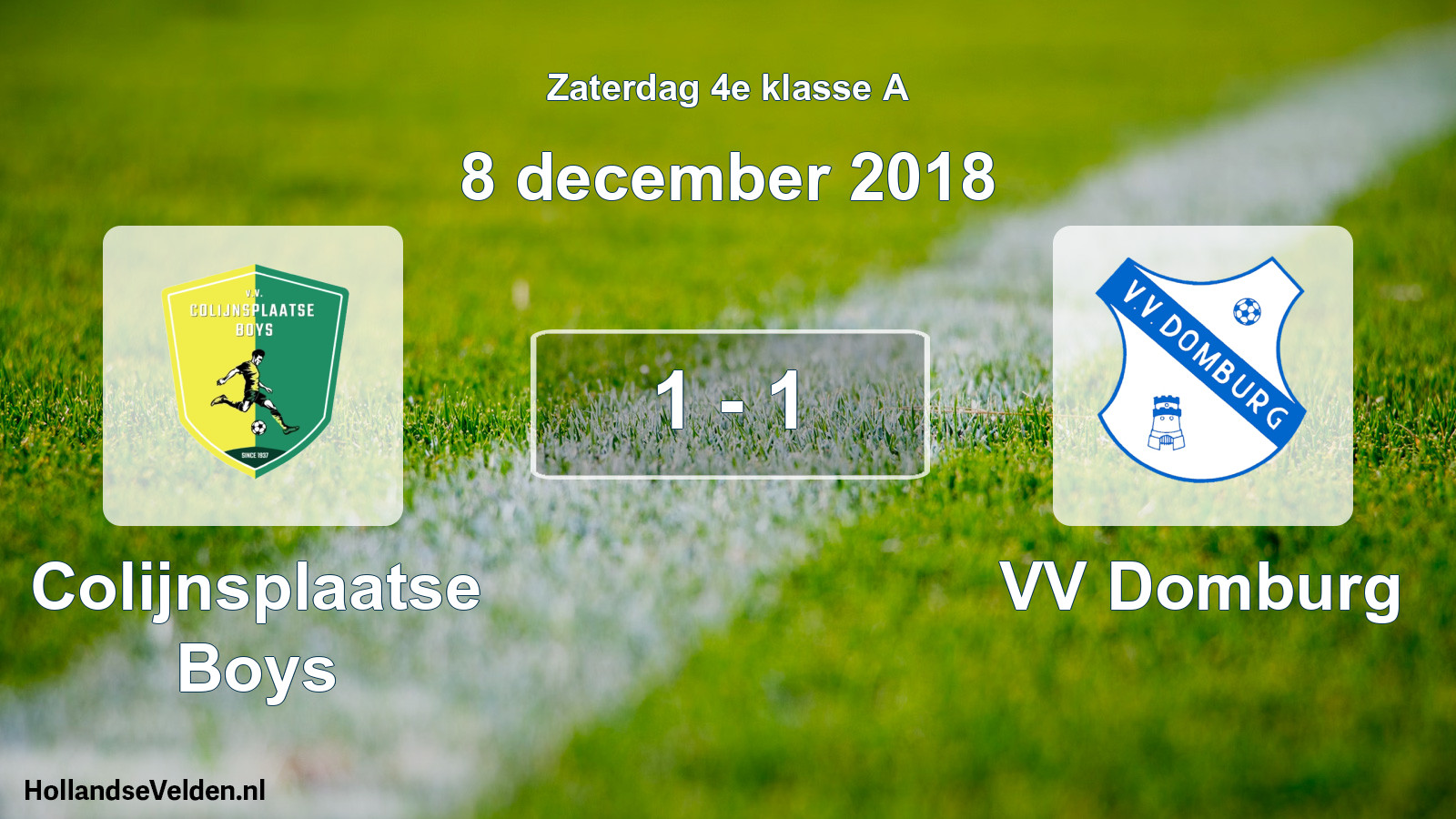 Total number of matches played: Colijnsplaatse Boys - VV Domburg 1 - 1 (8 December 2018)