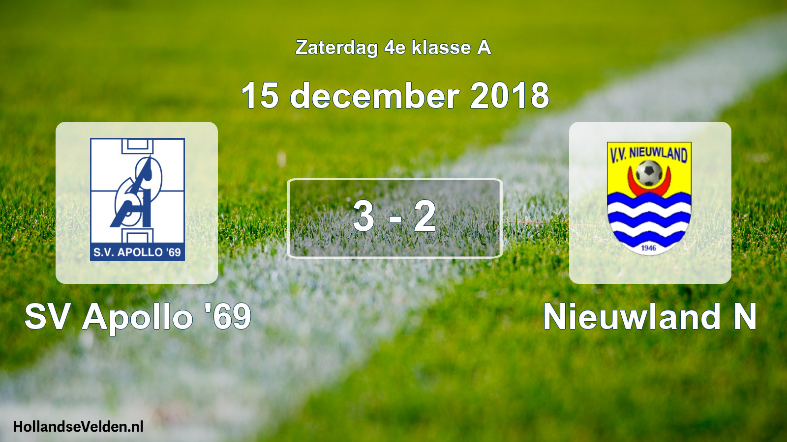 Total number of matches played: SV Apollo '69 - Nieuwland N 3 - 2 (15 December 2018)