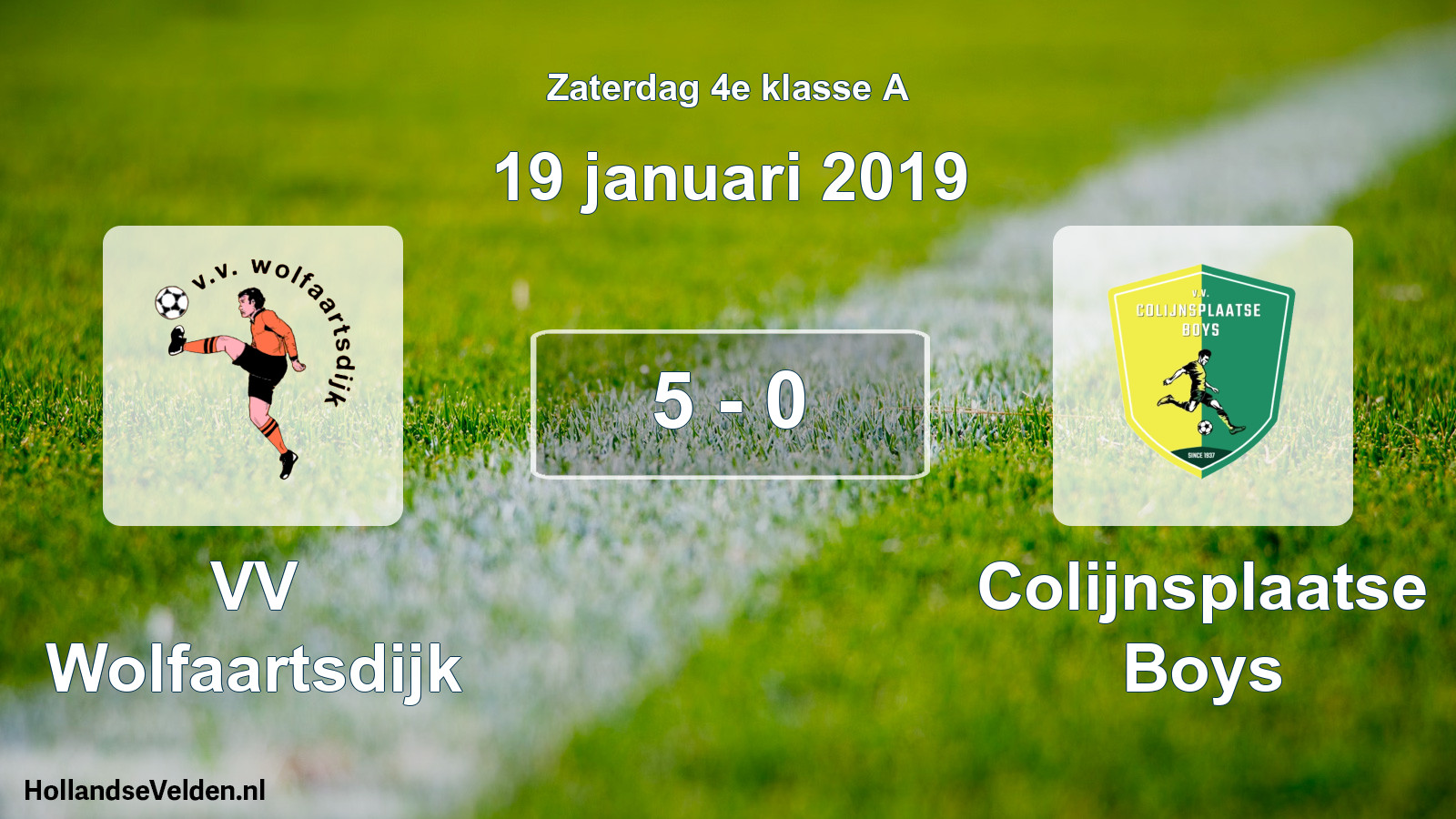 Total number of matches played: VV Wolfaartsdijk - Colijnsplaatse Boys 5 - 0 (19 January 2019)