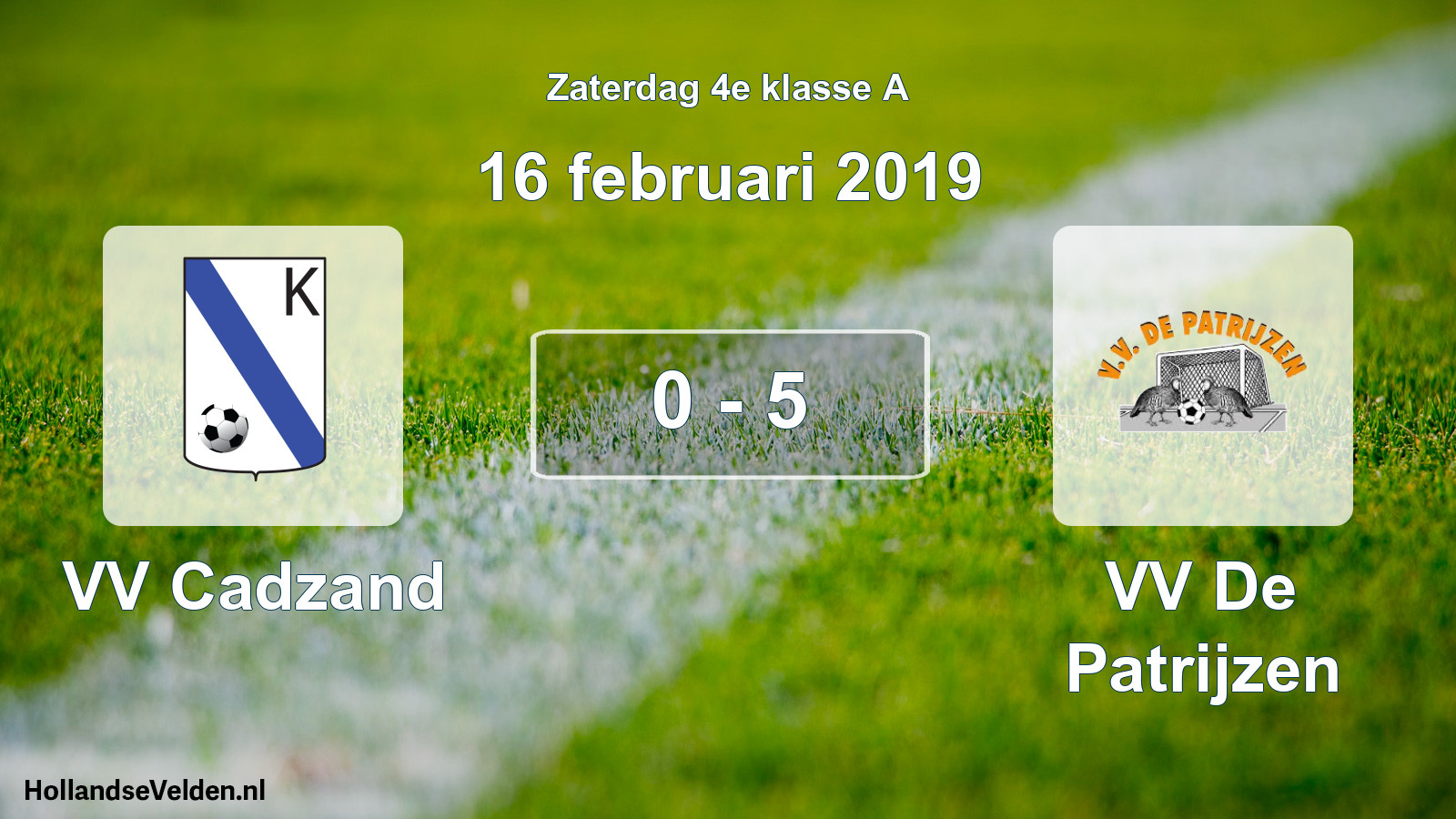 Total number of matches played: VV Cadzand - VV De Patrijzen 0 - 5 (16 February 2019)