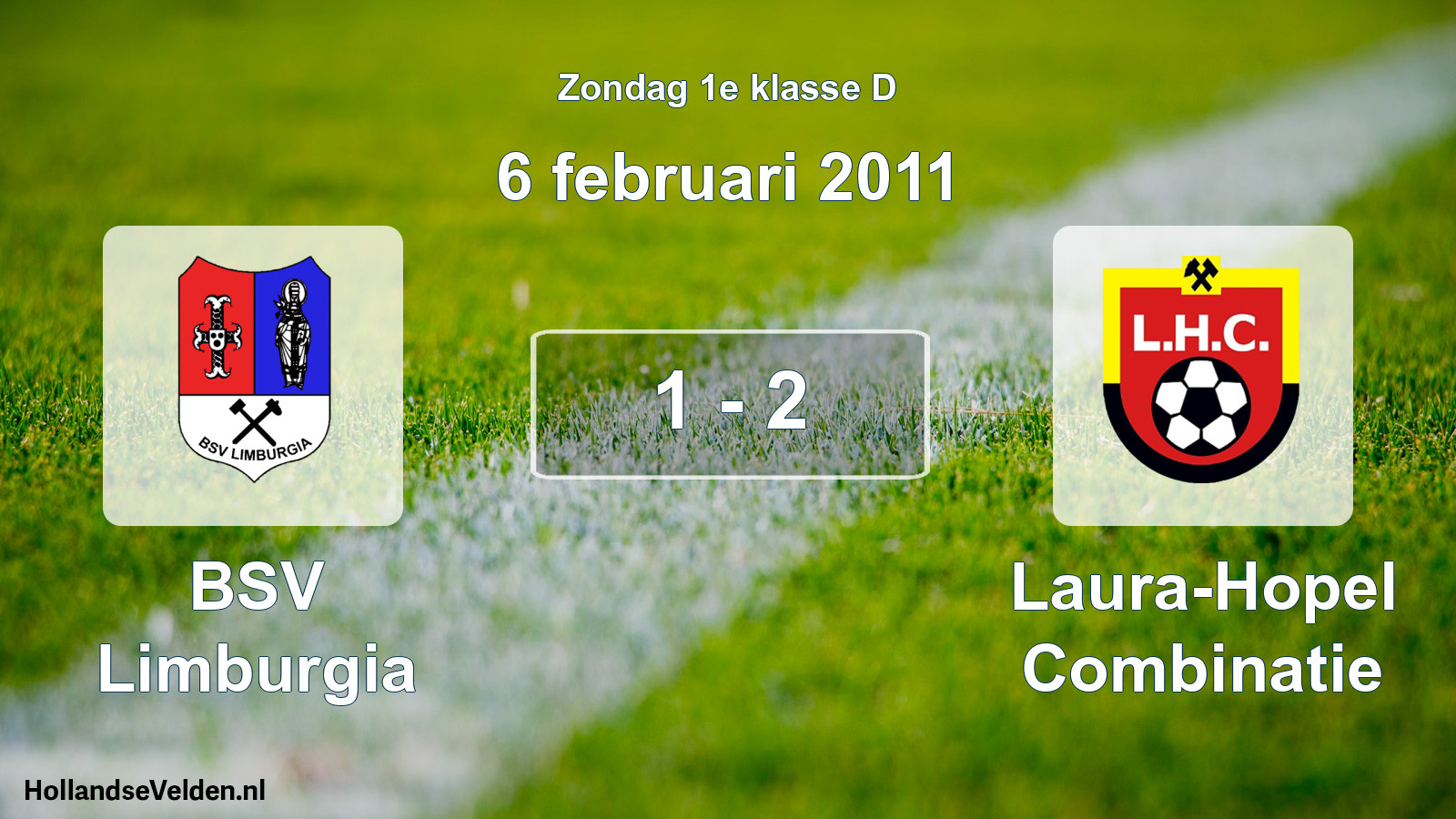 Total number of matches played: BSV Limburgia - Laura-Hopel Combinatie 1 - 2 (6 February 2011)