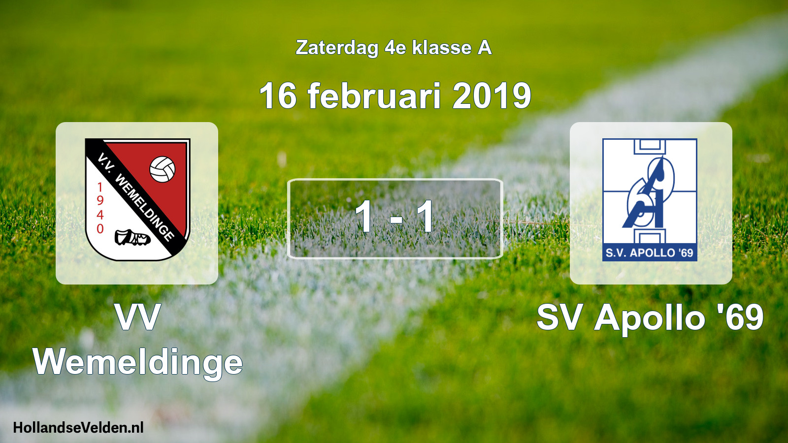 Total number of matches played: VV Wemeldinge - SV Apollo '69 1 - 1 (16 February 2019)